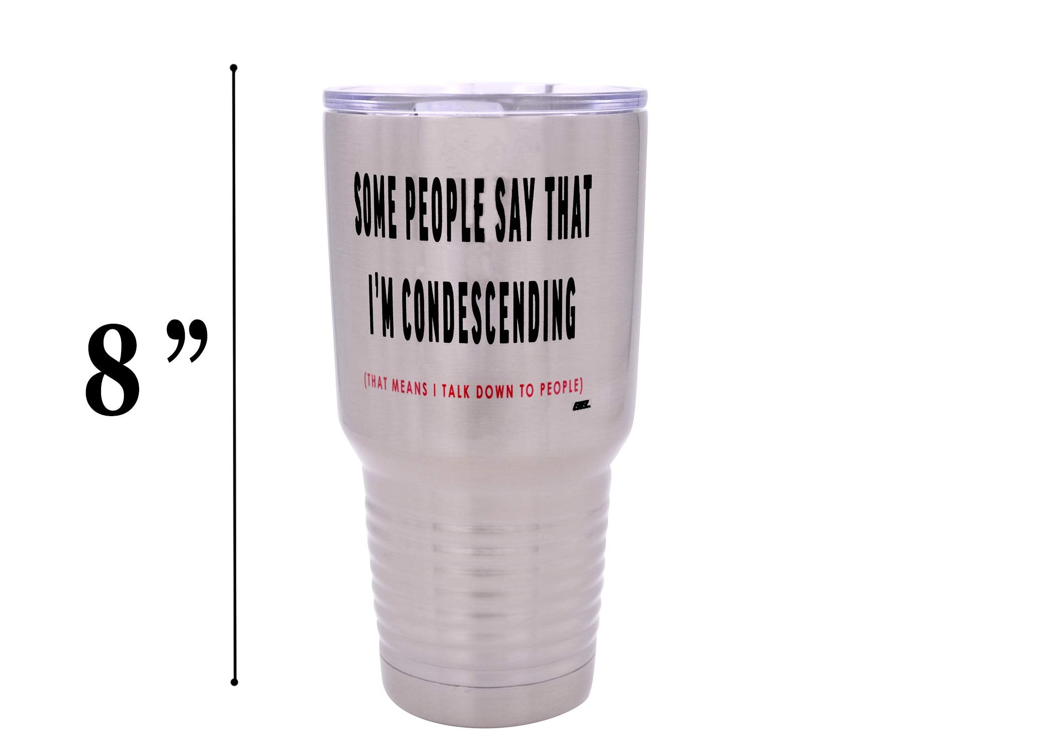 Rogue River Tactical Funny Sarcastic Condescending 30 Oz. Travel Tumbler Mug Cup W/Lid Vacuum Insulated Work Gift