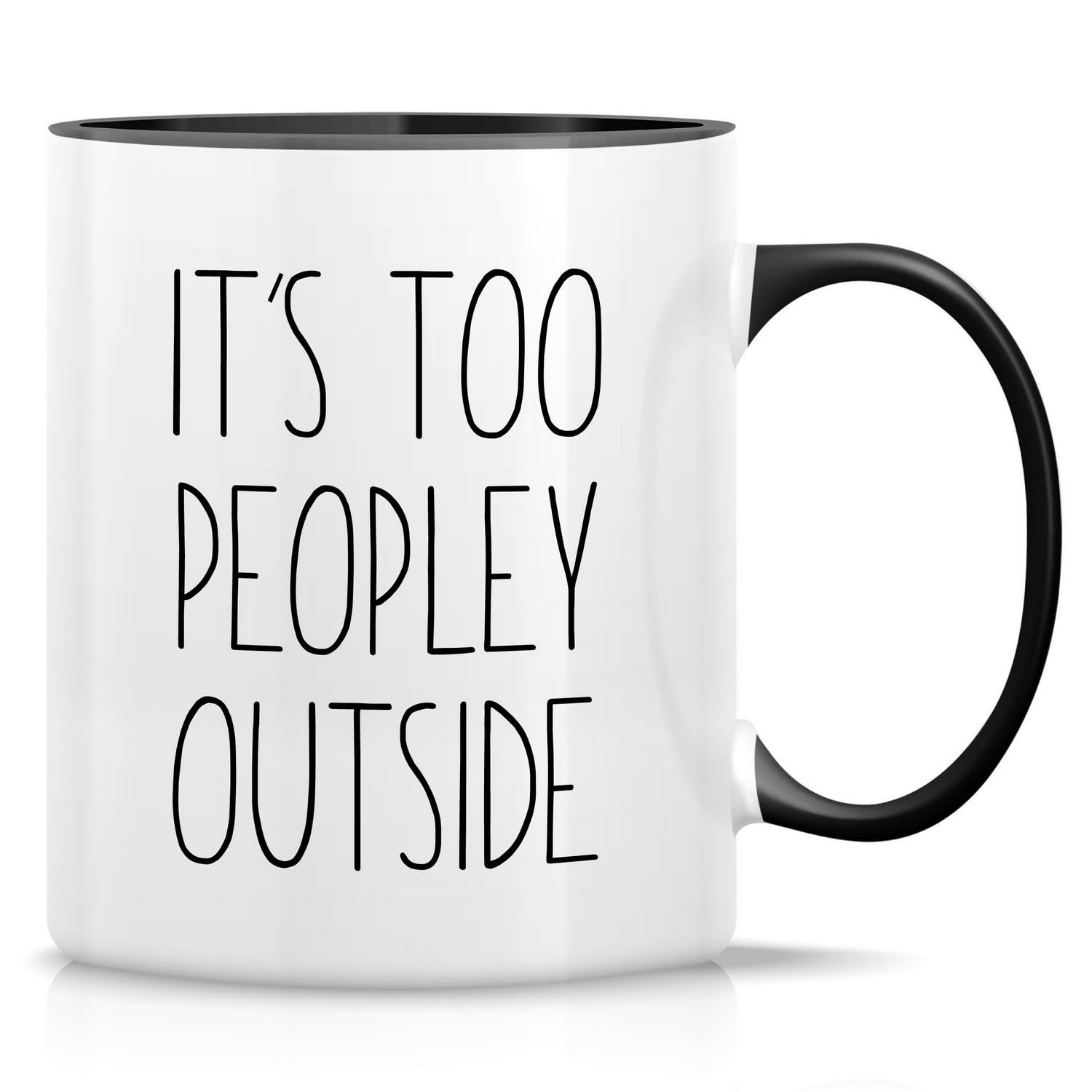 Retreez Funny Its Too Peopley Outside Introvert 11 Oz Ceramic Coffee Mugs