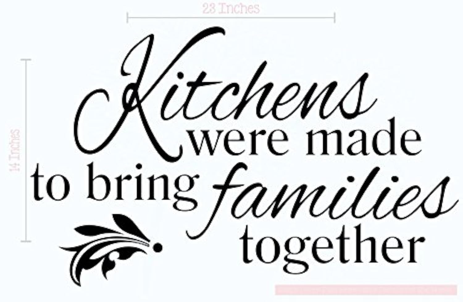 Kitchens Were Made To Bring Families Together - Inspirational Decals For Kitchen & Dining Room - Matte Vinyl Wall Decal Sayings