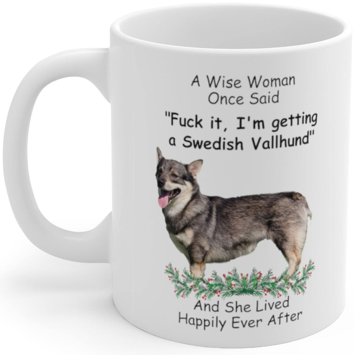 Funny Swedish Vallhund Grey Dog Mom Gifts For Women Puppy Lovers Mother 'S Day 2024 A Wise Woman Once Said Coffee Mug With Fun Q