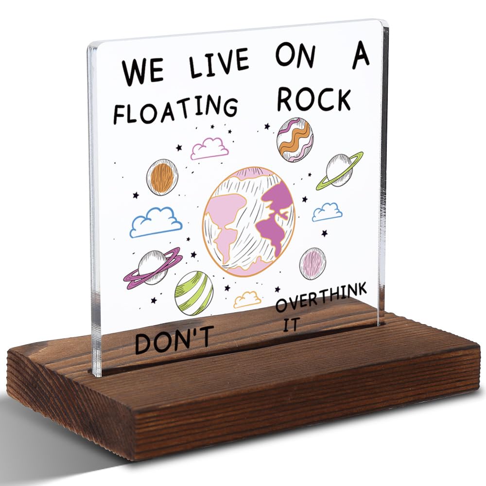 We Live on a Floating Rock Quote Sign, Funny Space Planet Earth Wall Art, Dont Overthink It Motivational Plaque, 4x4 Inch Gift f
