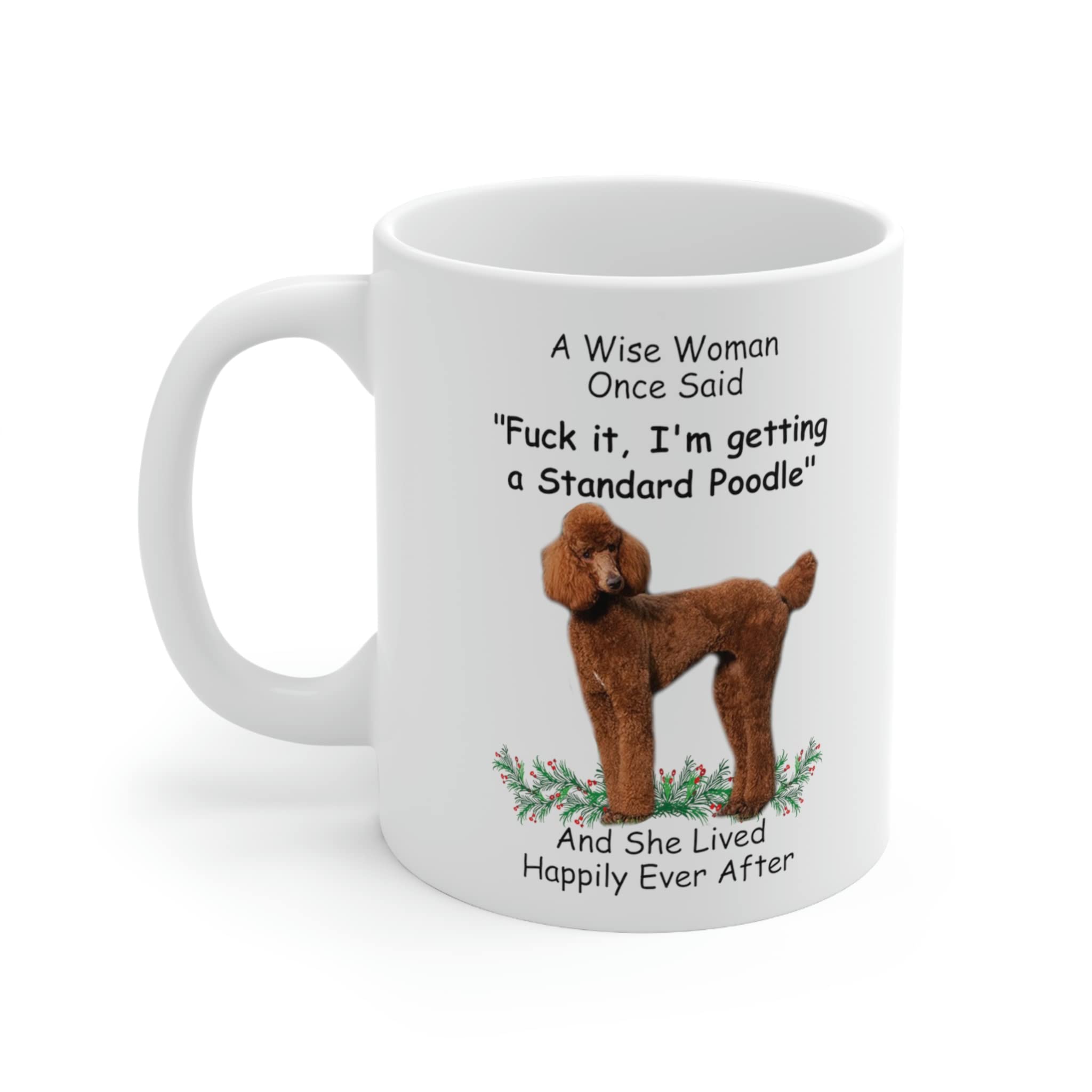 Funny Red Standard Poodle Dog Mom Gifts For Women Puppy Lovers Mother 'S Day 2024 A Wise Woman Once Said Coffee Mug With Fun Quo