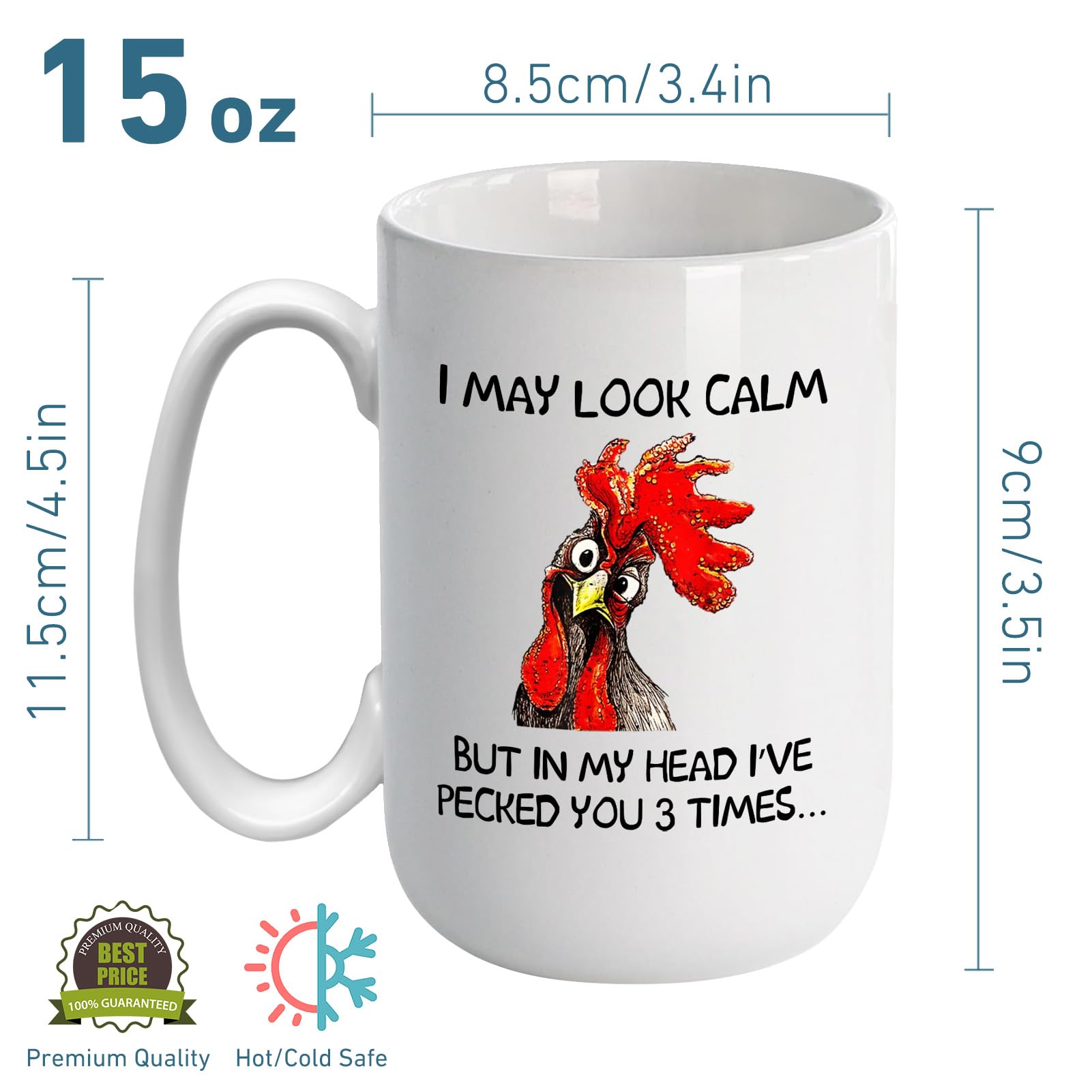 Funny Rooster Coffee Mug - I May Look Calm But In My Head I've Pecked You 3 Times  Funny Gifts for Mom  Dad  Grandparents  Friends  Relatives  Besties  Sisters  Boss  Colleague  etc (15 Ounces)