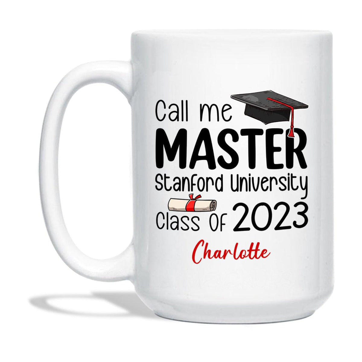 Personalized Call Me Master Coffee Mug, Graduation Mug Gifts For Son Daughter, Funny Master Degree White Ceramic Mug Gifts, Cust