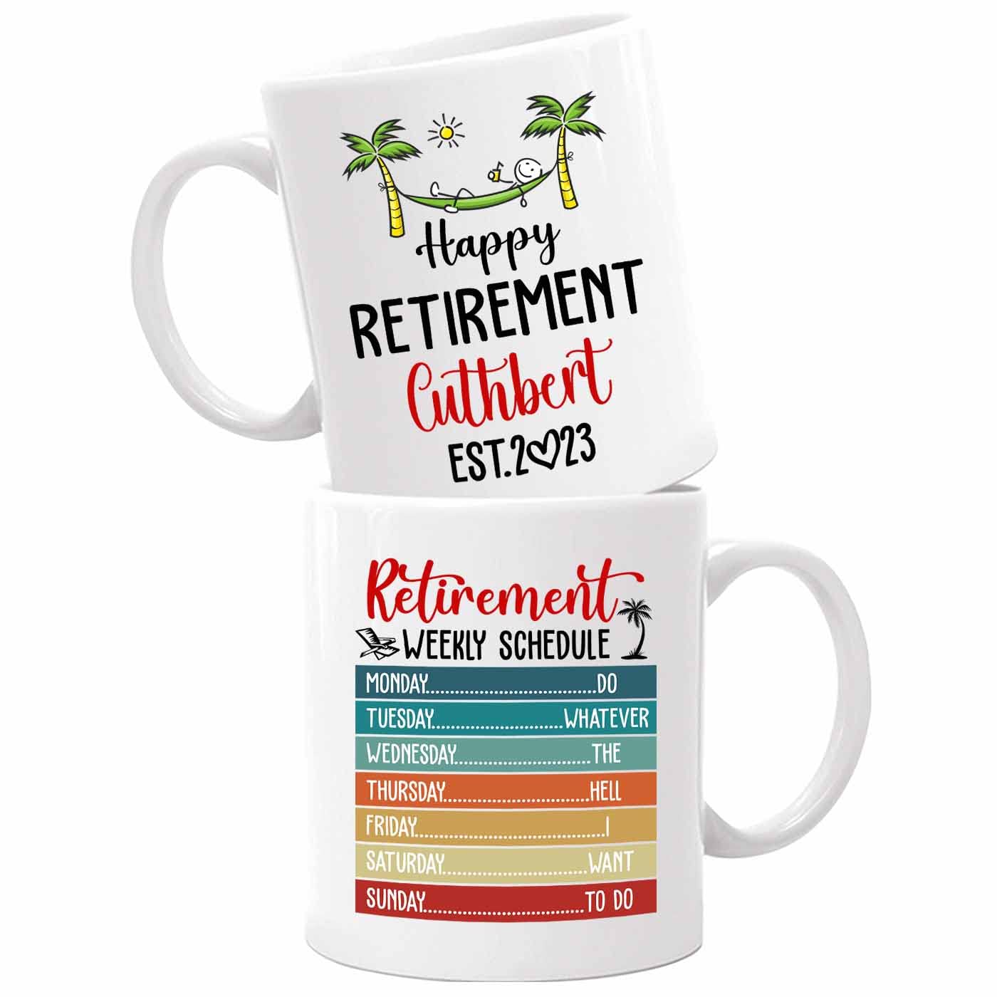 Personalized Retirement Weekly Schedule White Mug With Choose Name Year, Custom Retired Calendar Coffee Mug Cup Gifts For Retire