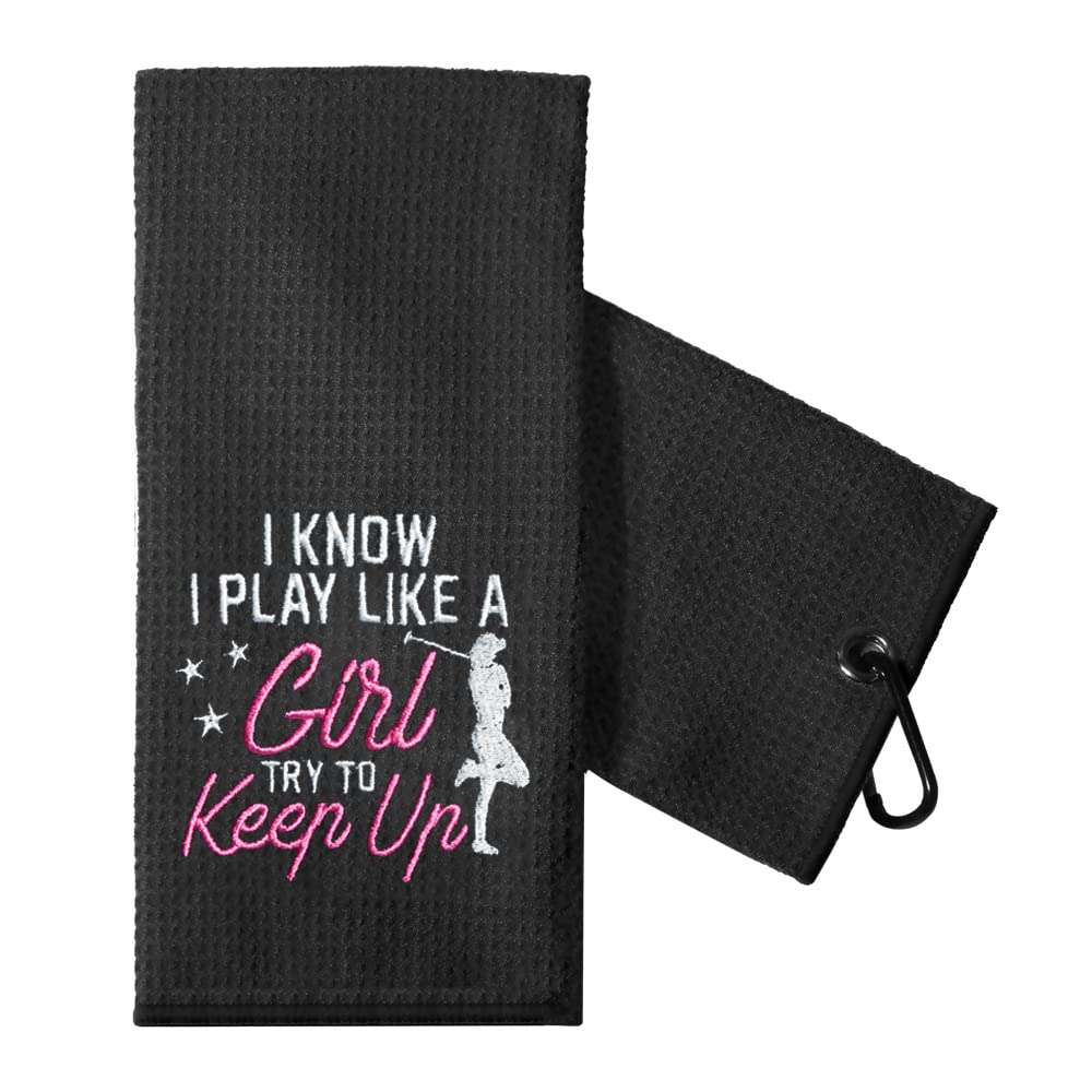 TOUNER I Know I Play Like A Girl Try to Keep Up Golf Towels Embroidered Funny Ladies Golf Gifts, Golfing Bag Towel Present for L
