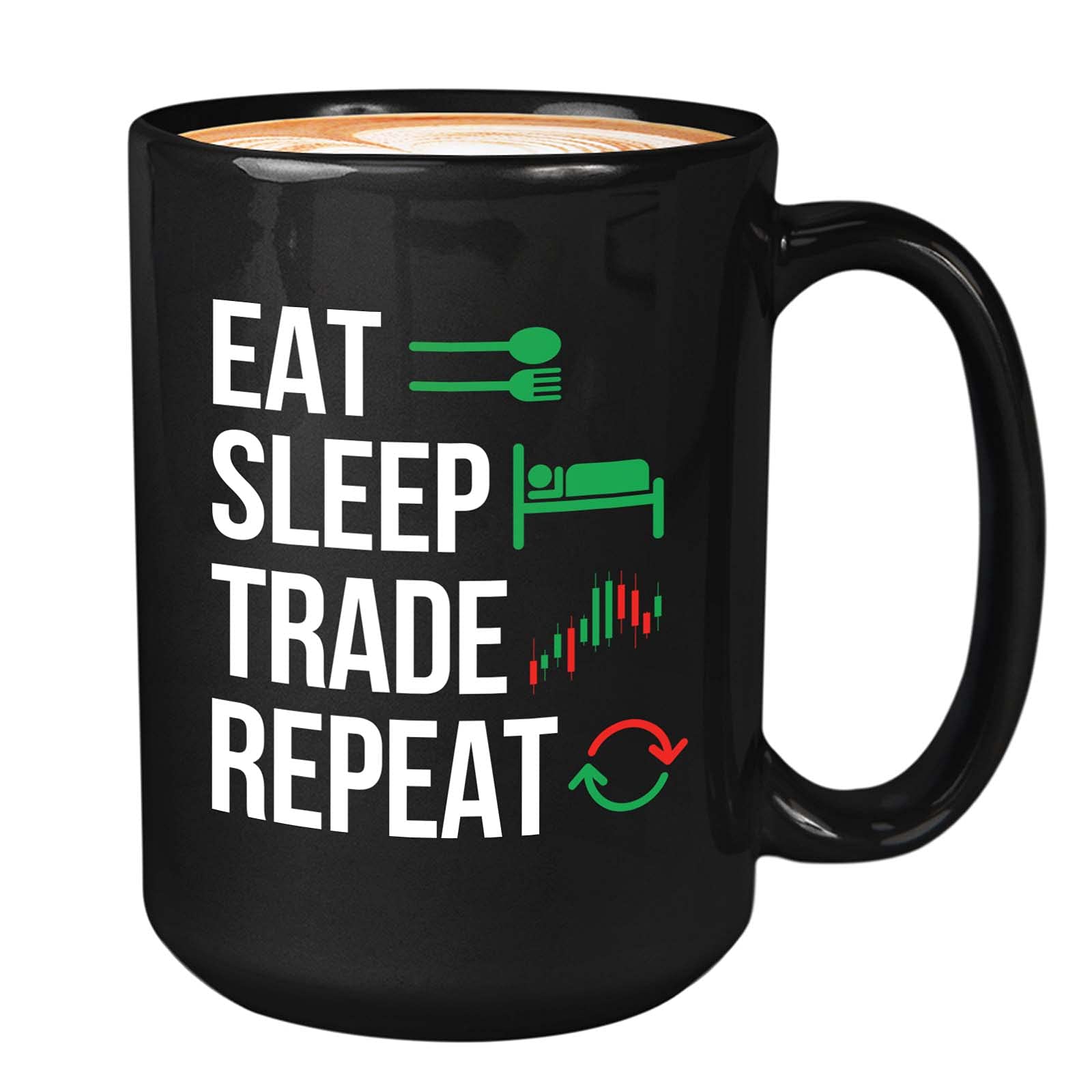 Stock Trader Coffee Mug - Eat Sleep Trade Repeat - Stock Market Traders Brokers Financial Adviser Trading Investor 15Oz Black