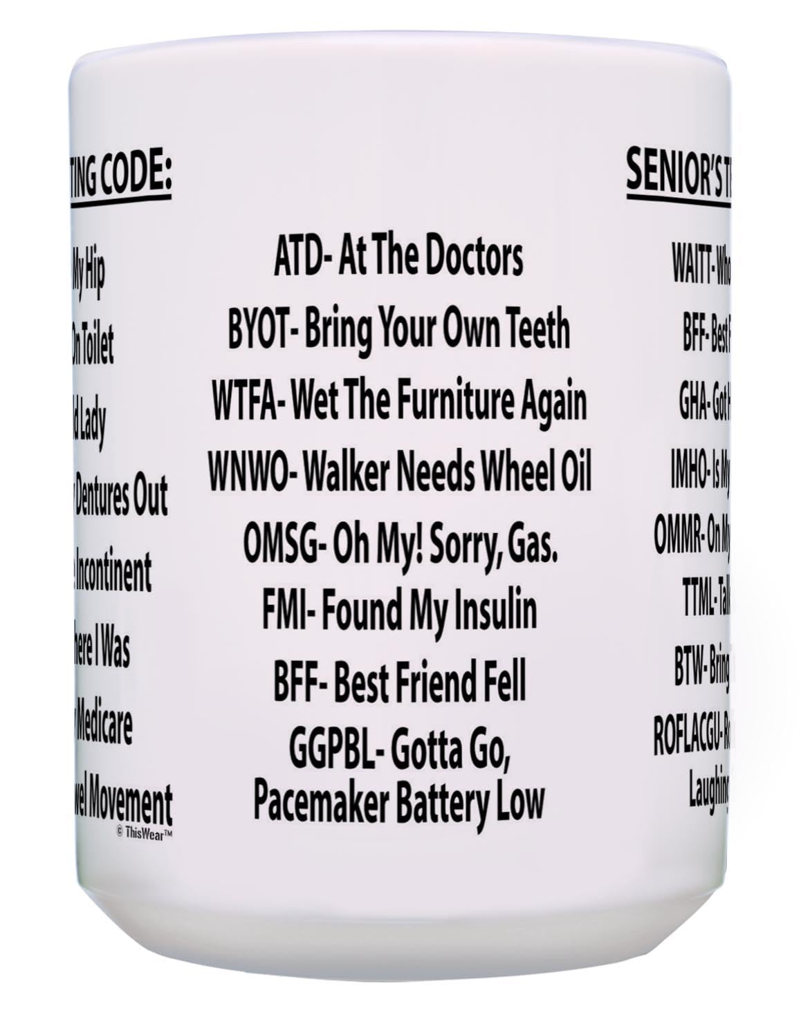ThisWear Funny 65th Birthday Gifts Senior's Texting Code Funny Senior Citizen Gifts for Dad or Mom 15oz Ceramic Coffee Mug Tea Cup White