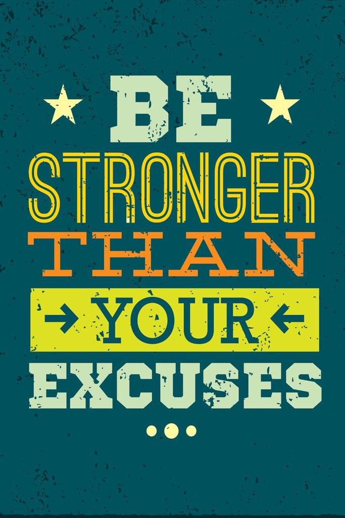 Be Stronger Than Your Excuses Motivational Quote Cool Wall Decor Art Print Poster 24X36