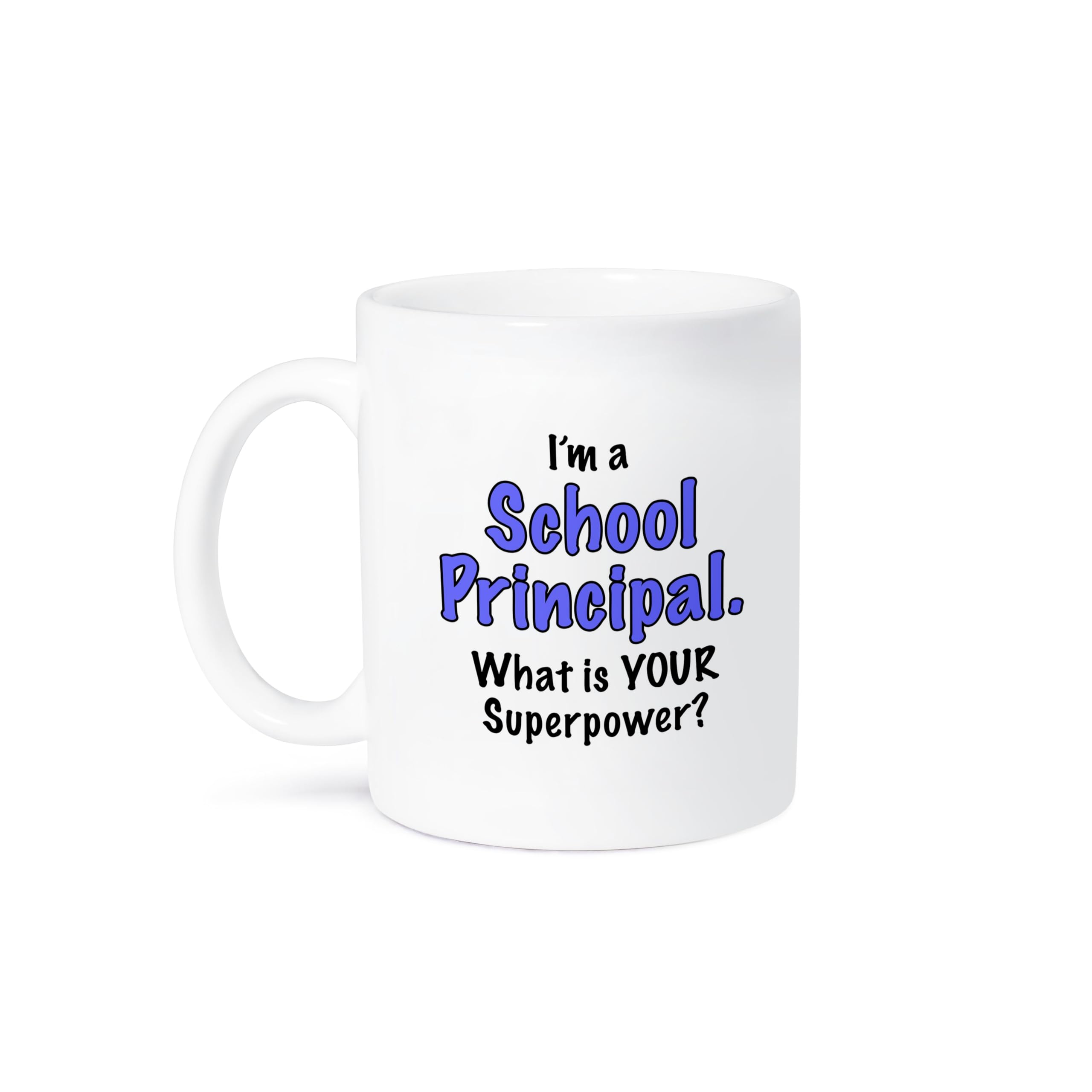 3dRose Im A School Principal What Is Your Superpower Blue Ceramic Mug, 11 oz