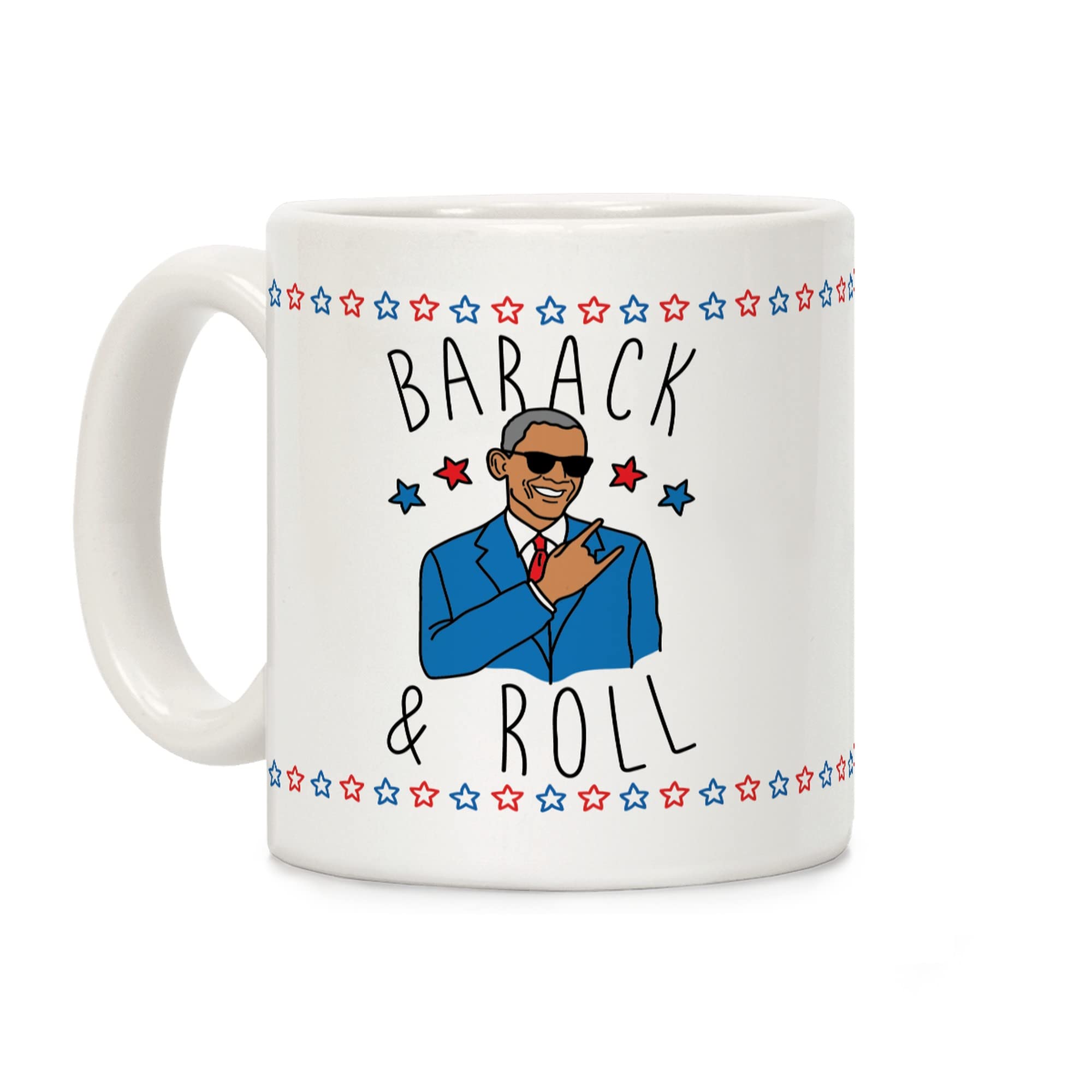 LookHUMAN Barack and Roll White 11 Ounce Ceramic Coffee Mug