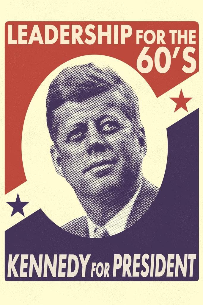 Laminated John F. Kennedy Leadership For The 60S Retro Campaign Poster Dry Erase Wall Art 12X18