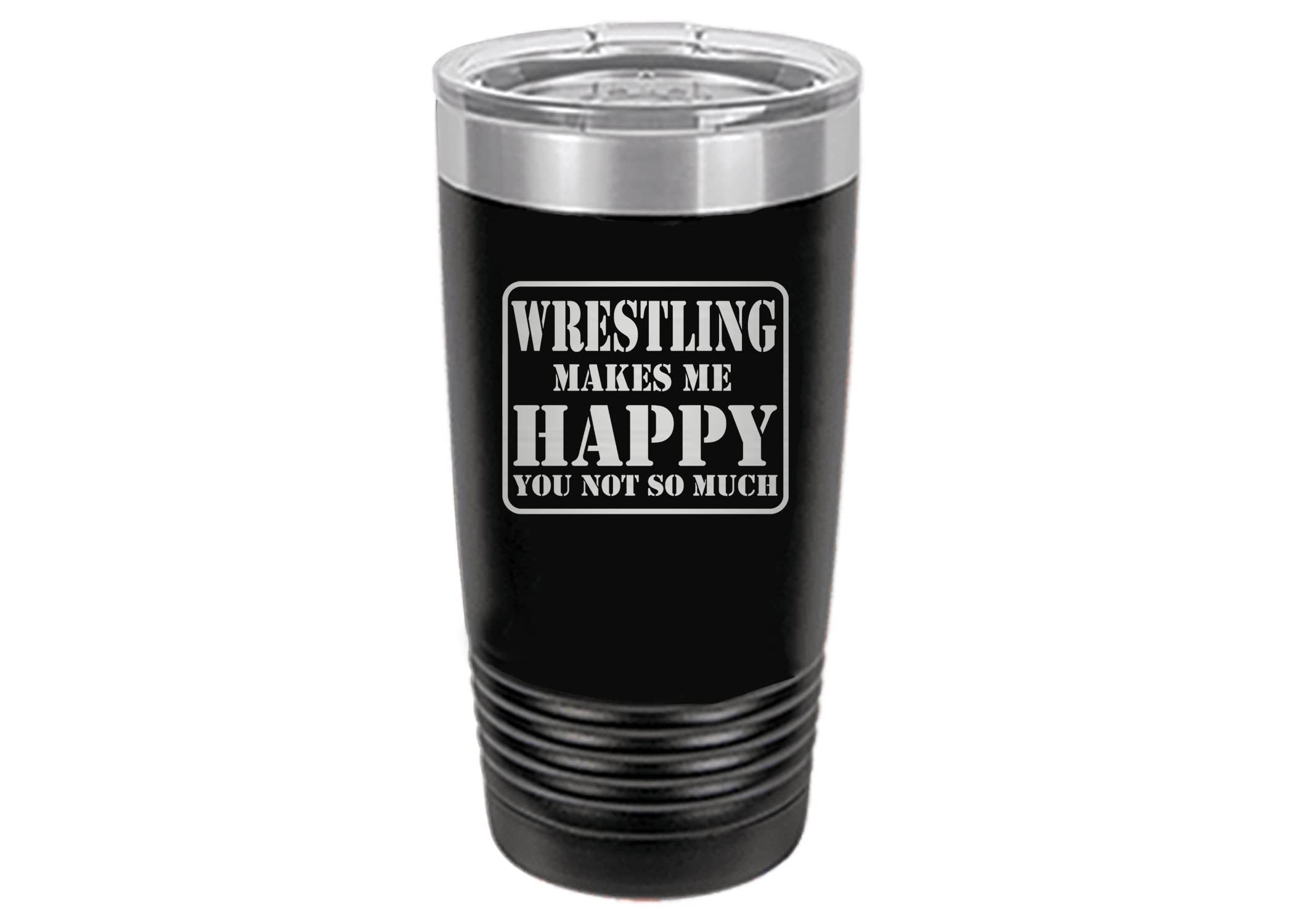 Rogue River Tactical Funny Black Wrestling 20 Oz. Travel Tumbler Mug Cup W/Lid Gift Idea Wrestling Makes Me Happy You Not So Muc