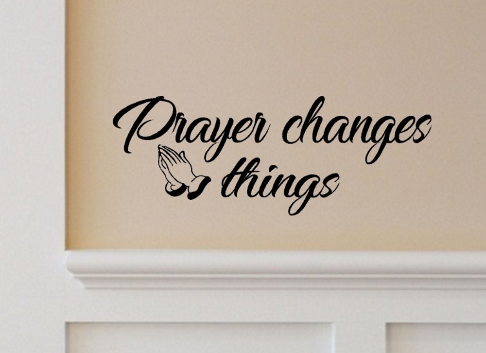 Berryzilla Prayer Changes Things Decal Motivational Inspirational Quote Wall Sticker Decoration Decor