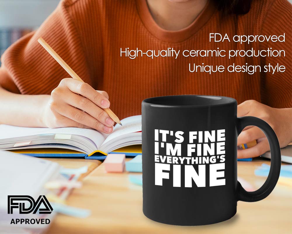 Everything Is Fine Mug 11 Oz I 'M Fine This Is Fine Everything 'S Fine Mugs, Black
