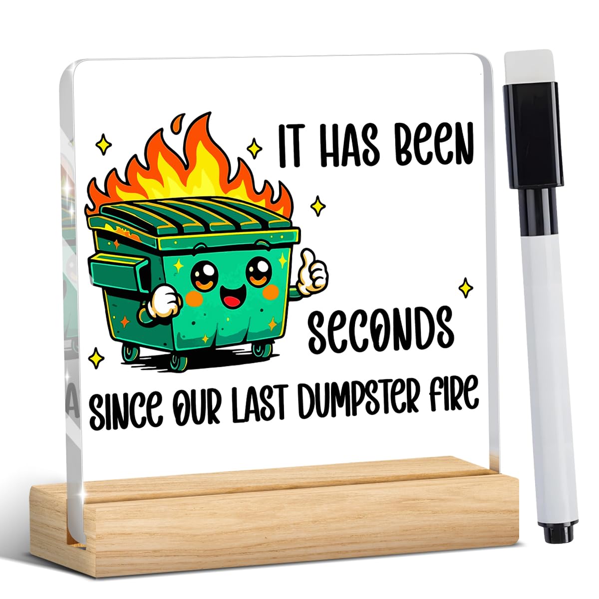 Dumpster Fire Desk Accessories Funny Office Decor Green Accessories Funny Office Gifts It Has Been Seconds DIY Acrylic Sign for 