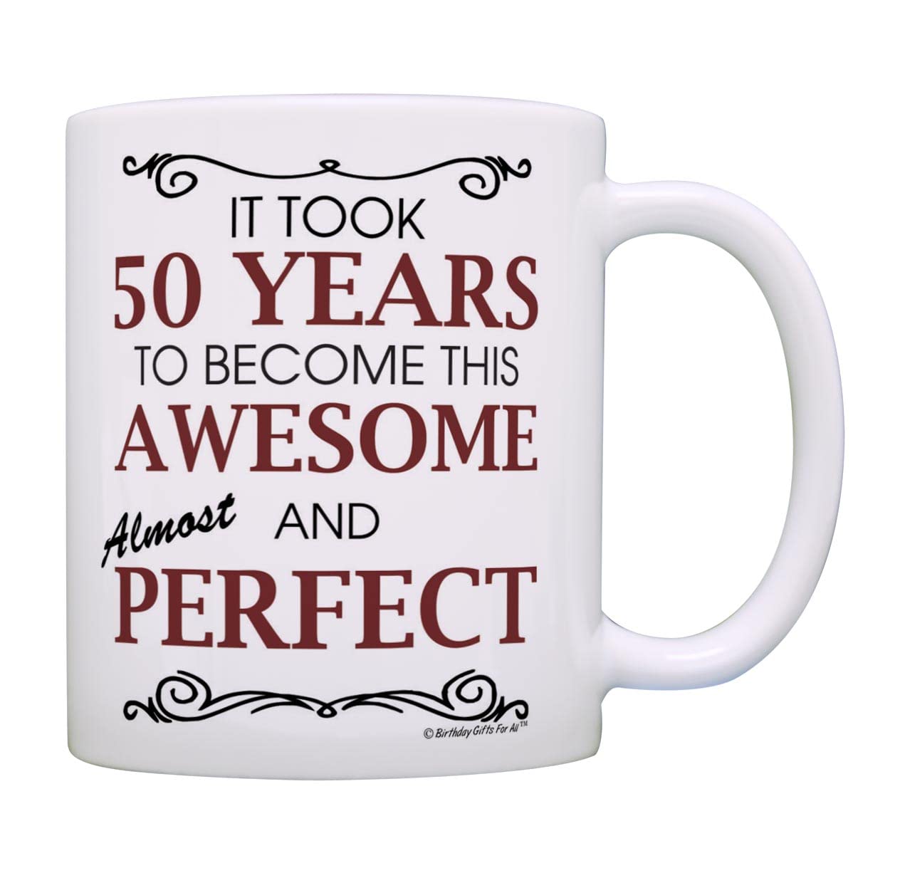 Birthday Gifts For All 50Th Took 50 Years Awesome Funny Party Gift 11Oz Coffee Mug Tea Cup White
