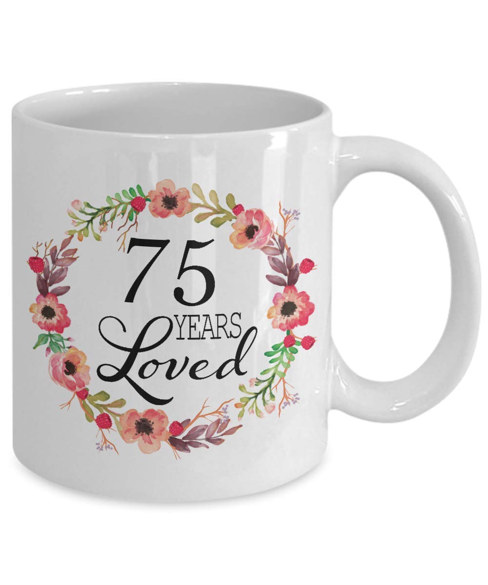 75th Birthday Gifts for Women - Gift for 75 Year Old Female - 75 Years Loved Since 1945 - White Coffee Mug for Wife Mom Nana Gra