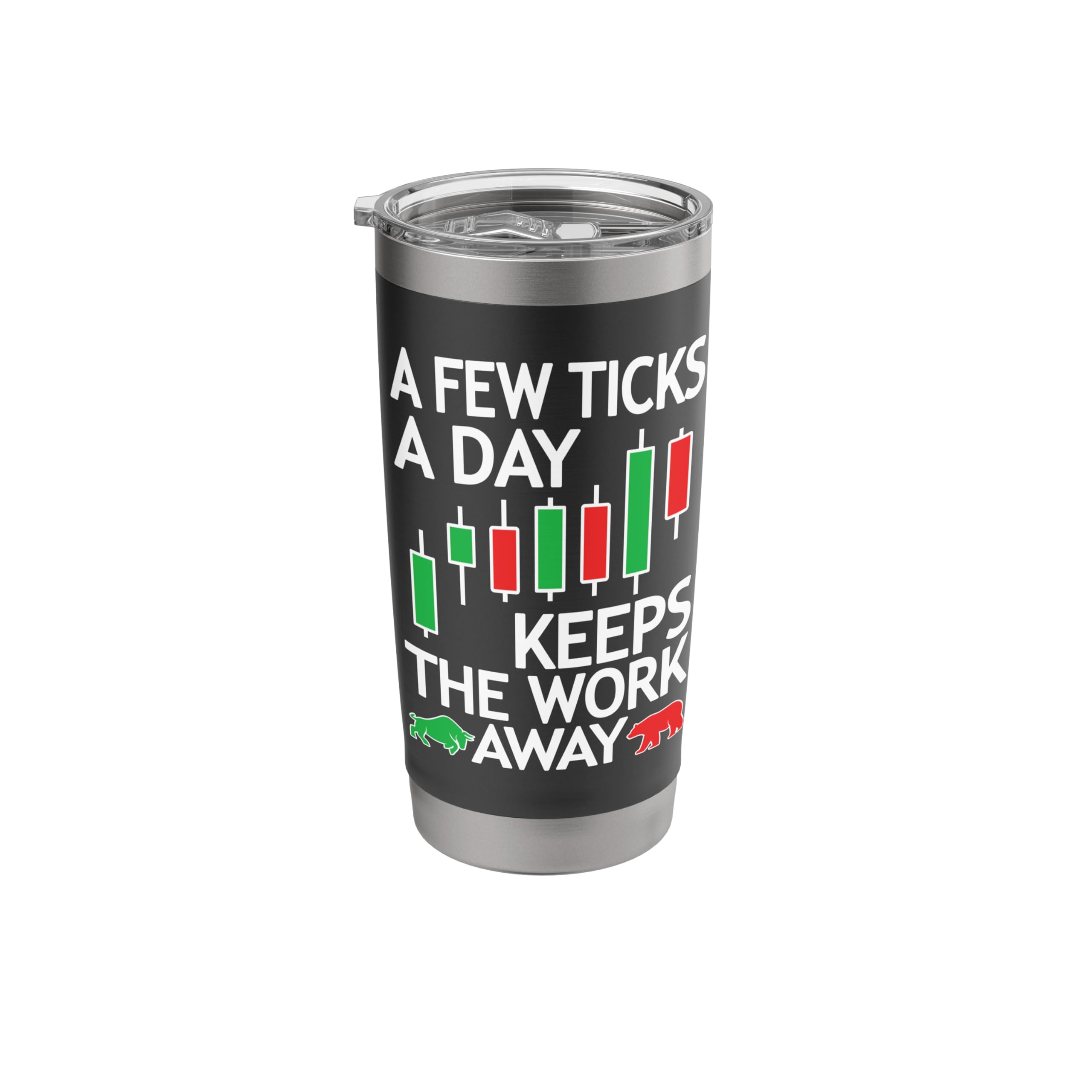 Future Trading, Futures Trader, Day Traders, Few Ticks A Day Stainless Steel Insulated Tumbler