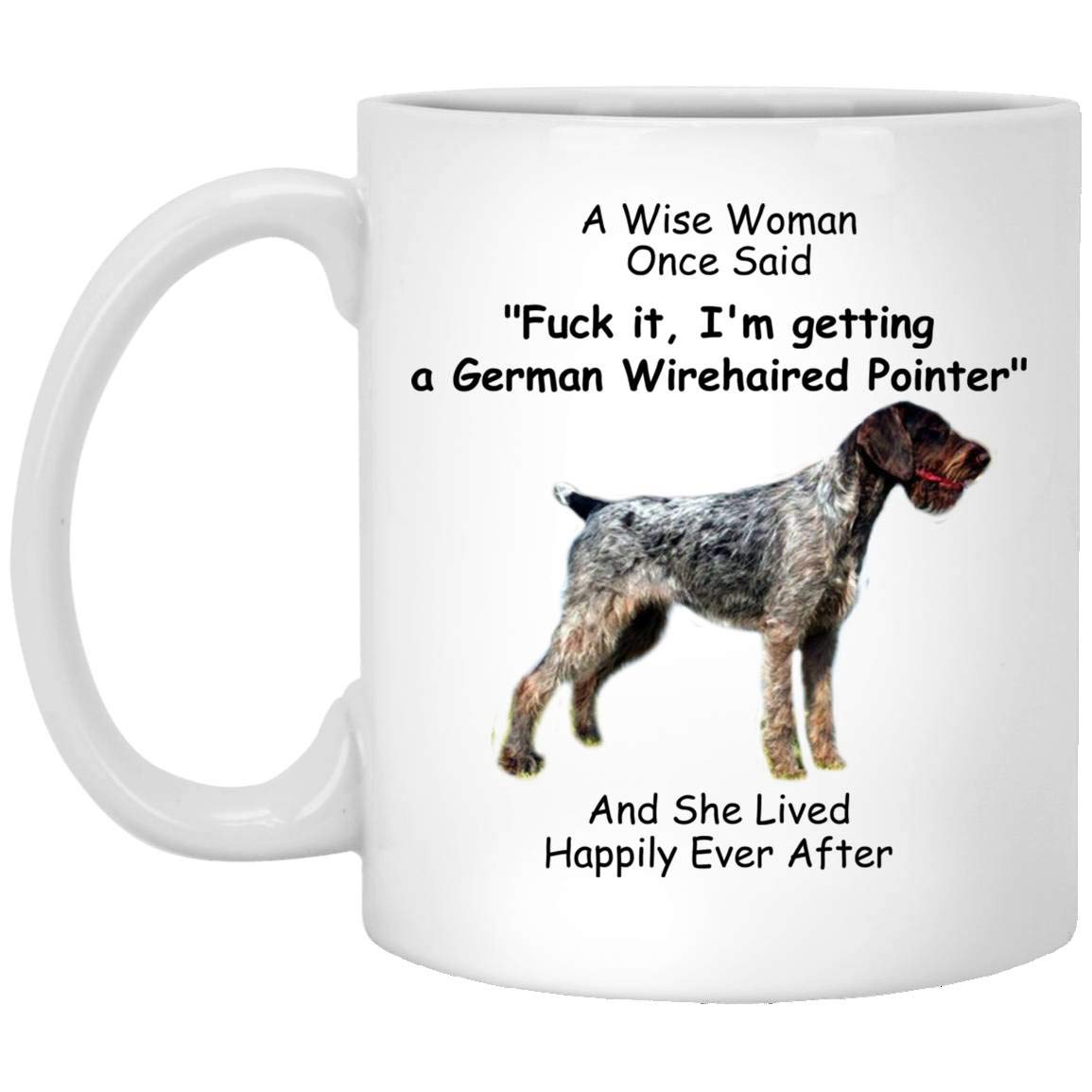 Lovesout Funny German Wirehaired Pointer Roan Gifts for Women Mother 's Day 2024 A Wise Woman Once Said Coffee Mug with Fun Quot