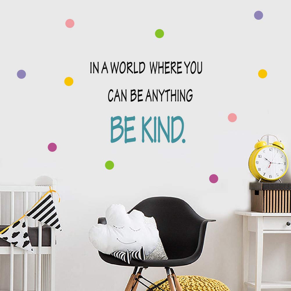 Be Kind Quotes Wall Decal, In A World Where You Can Be Anything Inspirational Words Sticker, Colorful Dots Vinyl Lettering Wall