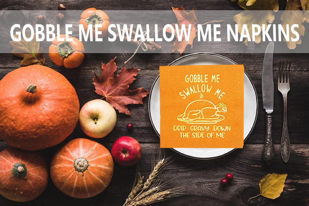 Gobble Me Swallow Me Drip Gravy Down The Side Of Me Foil Napkins, Thanksgiving And Friendsgiving Party Decorations (5 X 5 In, Go