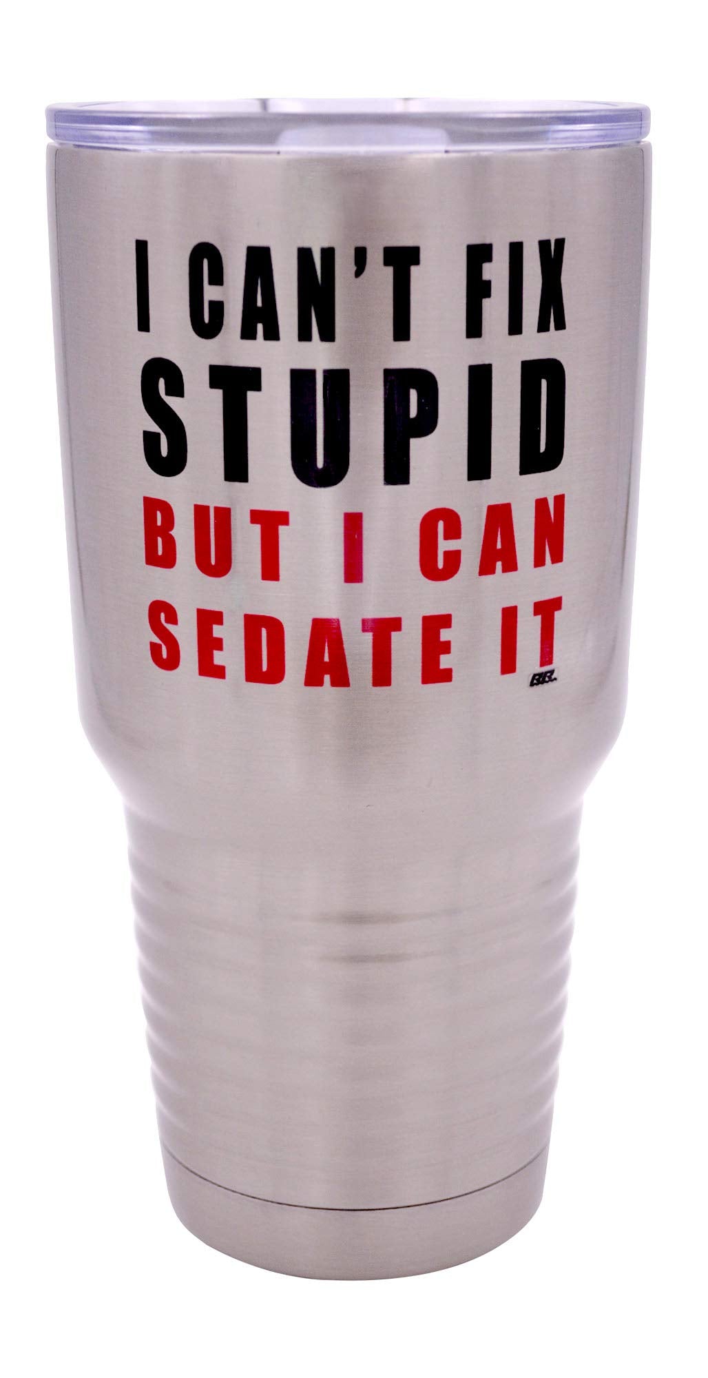 Funny I Can'T Fix Stupid But I Can Sedate It 30 Ounce Large Travel Tumbler Mug Cup W/Lid Nurse Doctor Pharmacist