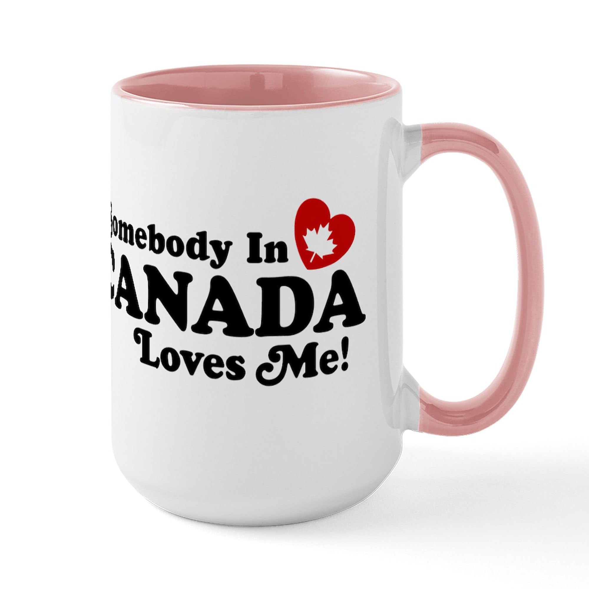 CafePress Somebody In Canada Loves Me Large Mug 15 oz (444 ml) Ceramic Coffee Mug