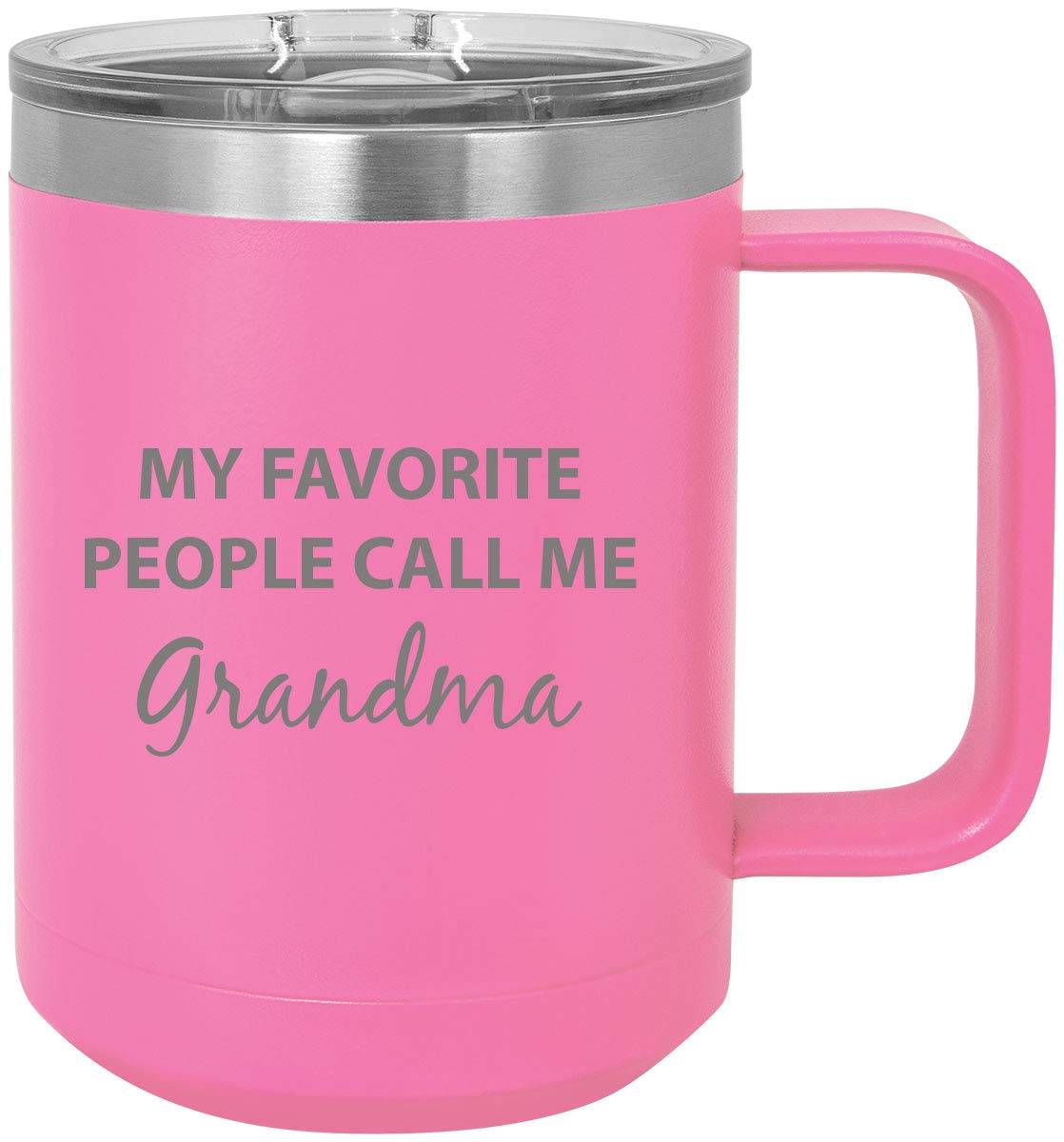 Customgiftsnow My Favorite People Call Me Grandma Stainless Steel Vacuum Insulated 15 Oz Engraved Travel Coffee Mug With Slider