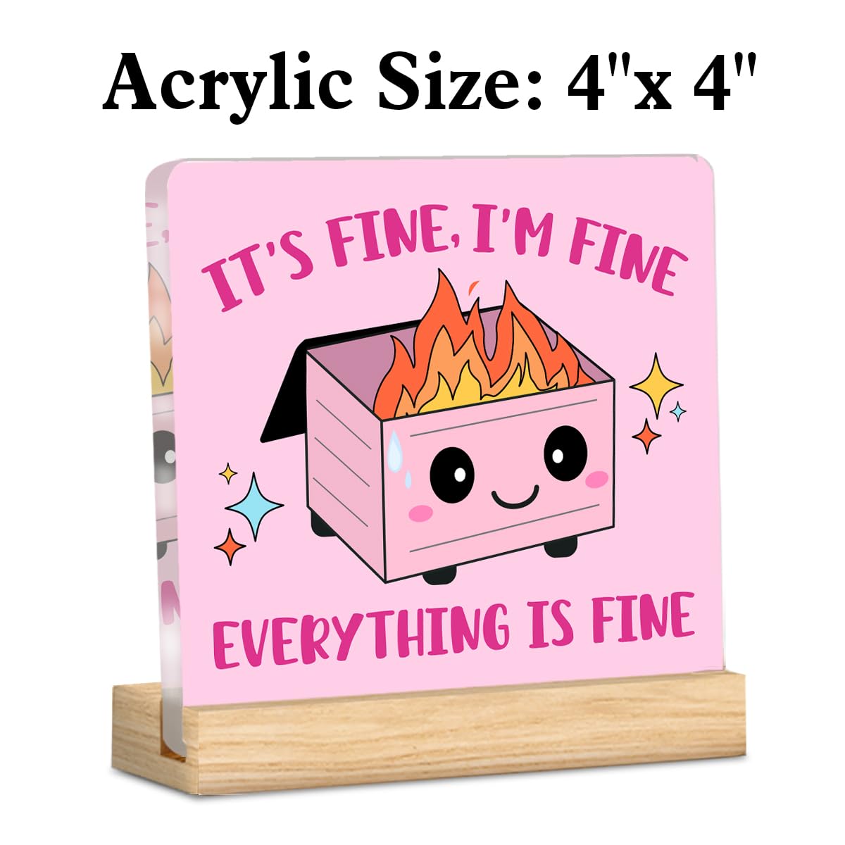 Dumpster Fire Desk Sign Funny Office Decor It's Fine I'm Fine Everything Is Fine Acrylic Desk Decorative Sign Coworkers Boss Lad