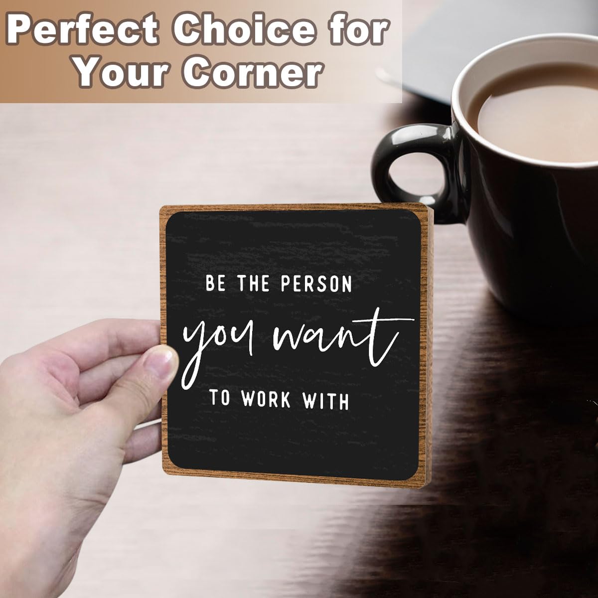 Inspirational Office Decor, Be The Person You Want to Work With Plaque, Office Gifts for Women Men Coworker, Motivational Office