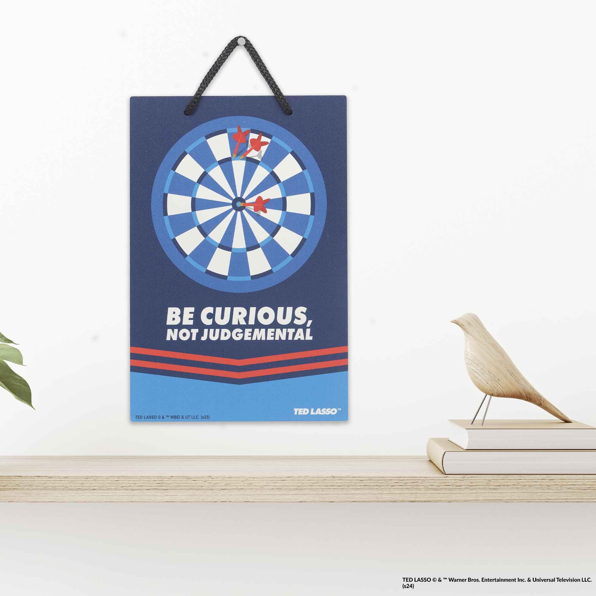Ted Lasso Be Curious Not Judgemental Hanging Metal Sign - Inspirational Ted Lasso Sign for Man Cave or Office