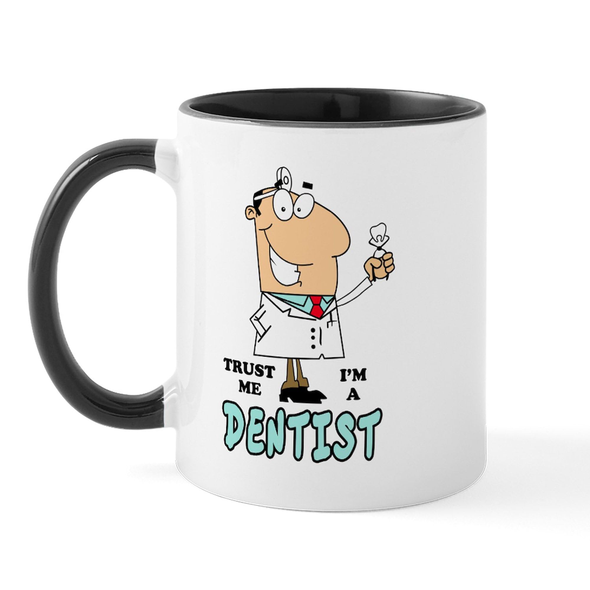 Cafepress Trust Me Im A Dentist Mug 11 Oz (325 Ml) Ceramic Coffee Mug