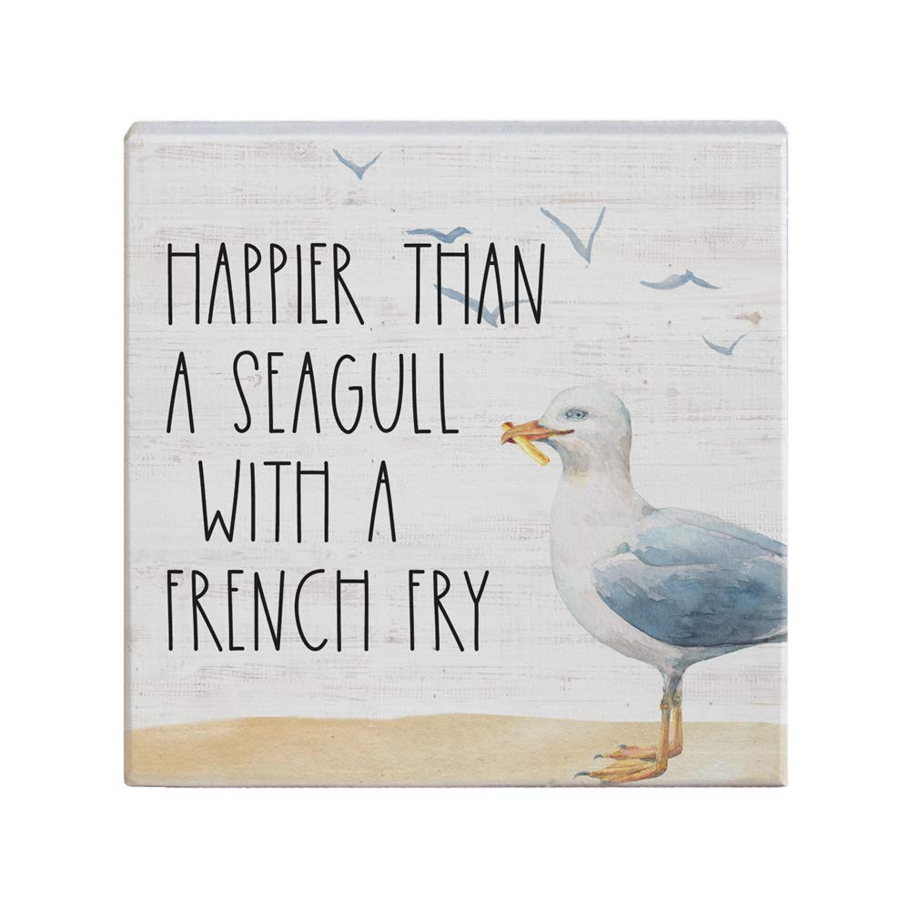 Simply Said, INC Small Talk Squares, Happier Than a Seagull with a French Fry - Rustic Wooden Sign 5.25 x 5.25 in STS1264