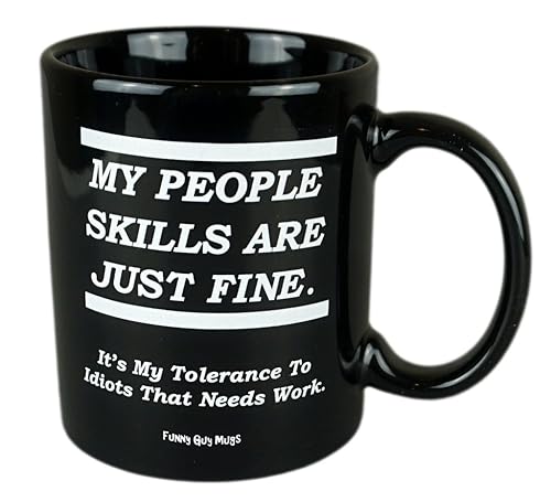 Funny Guy Mugs My People Skills Are Just Fine Ceramic Coffee Mug - 11oz - Ideal Funny Coffee Mug for Women and Men - Hilarious Novelty Coffee Cup with Witty Sayings