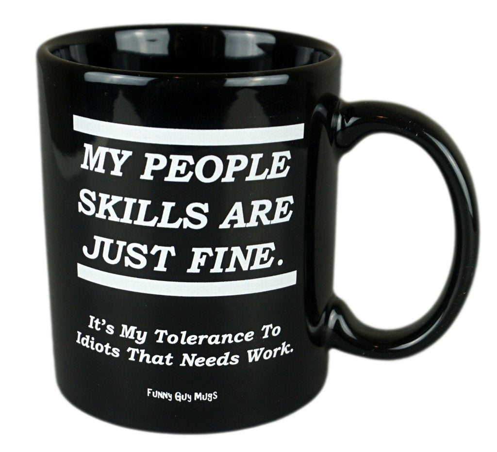 Funny Guy Mugs My People Skills Are Just Fine Ceramic Coffee Mug - 11Oz - Ideal Funny Coffee Mug For Women And Men - Hilarious N