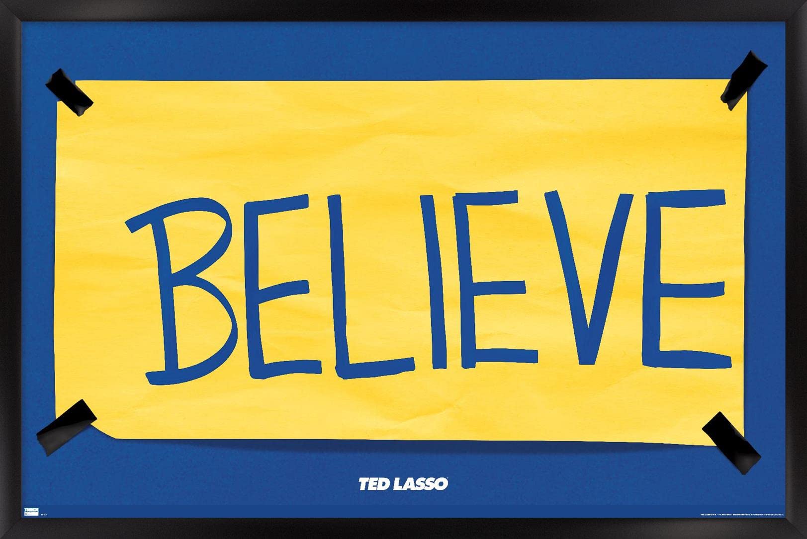 Trends International Ted Lasso - Believe Wall Poster, 14.725'' X 22.375'', Black Framed Version
