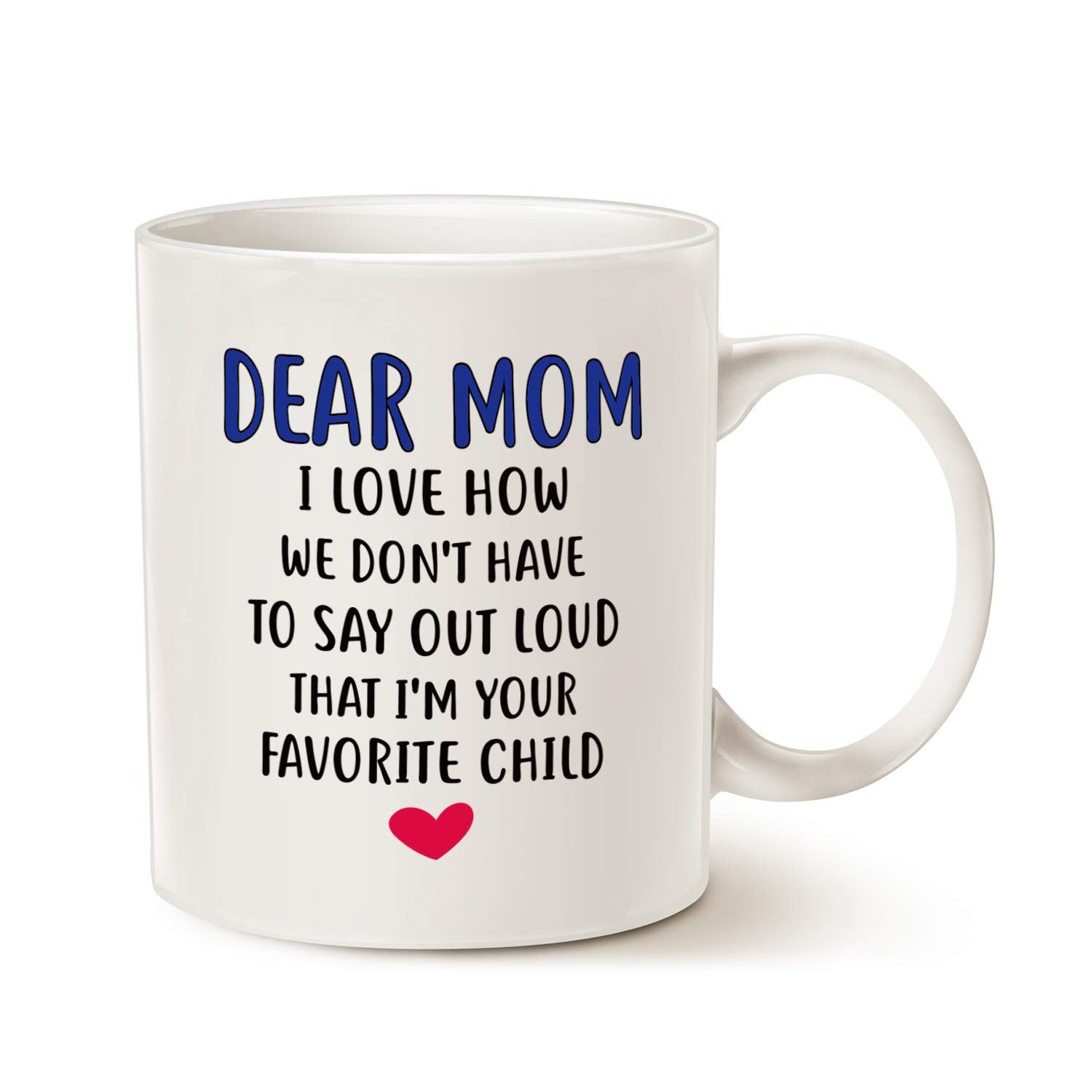 Mauag Mothers Day Gifts Funny Coffee Mug For Mom, Dear Mom, I'M Your Favorite Child Coffee Mug, Best Birthday Gift For Mom Mothe