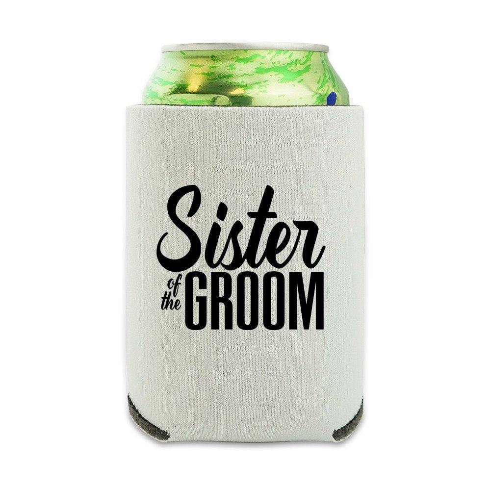 Sister Of The Groom Wedding Can Cooler - Drink Sleeve Hugger Collapsible Insulator - Beverage Insulated Holder