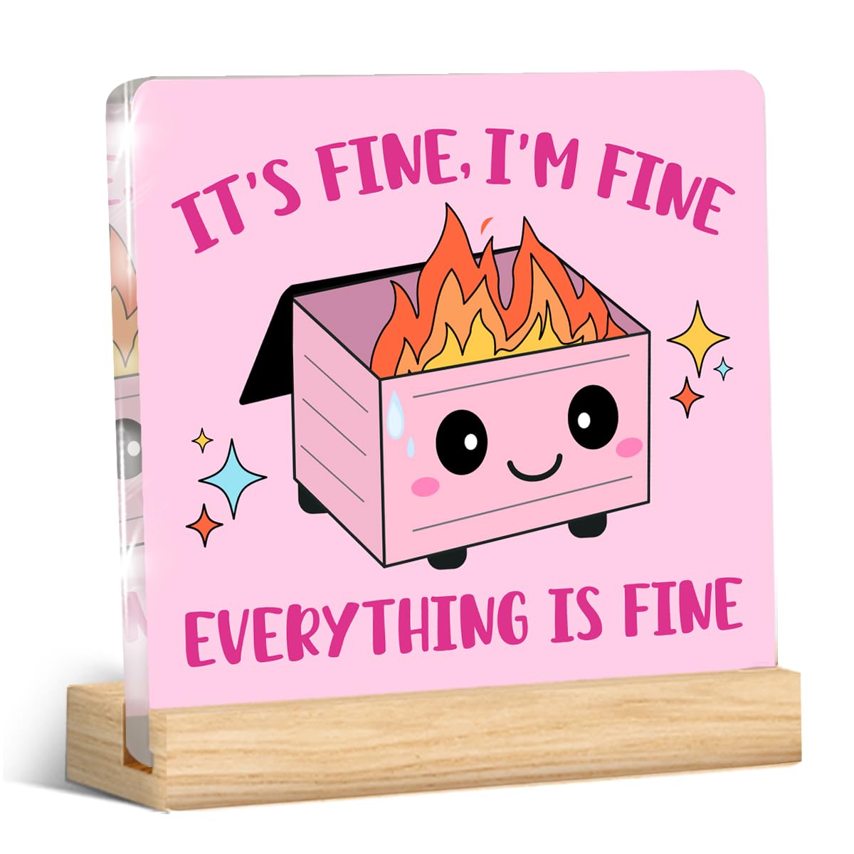 Dumpster Fire Desk Sign Funny Office Decor It's Fine I'm Fine Everything Is Fine Acrylic Desk Decorative Sign Coworkers Boss Lad