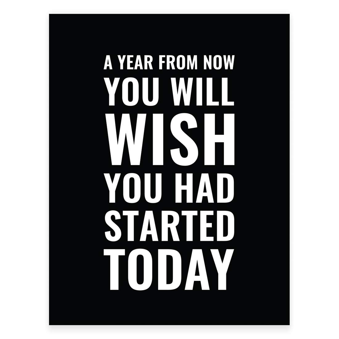 Andaz Press Gym Fitness Wall Art Collection, 8.5X11-Inch, A Year From Now You Will Wish You Had Started Today Poster Print, 1-Pa