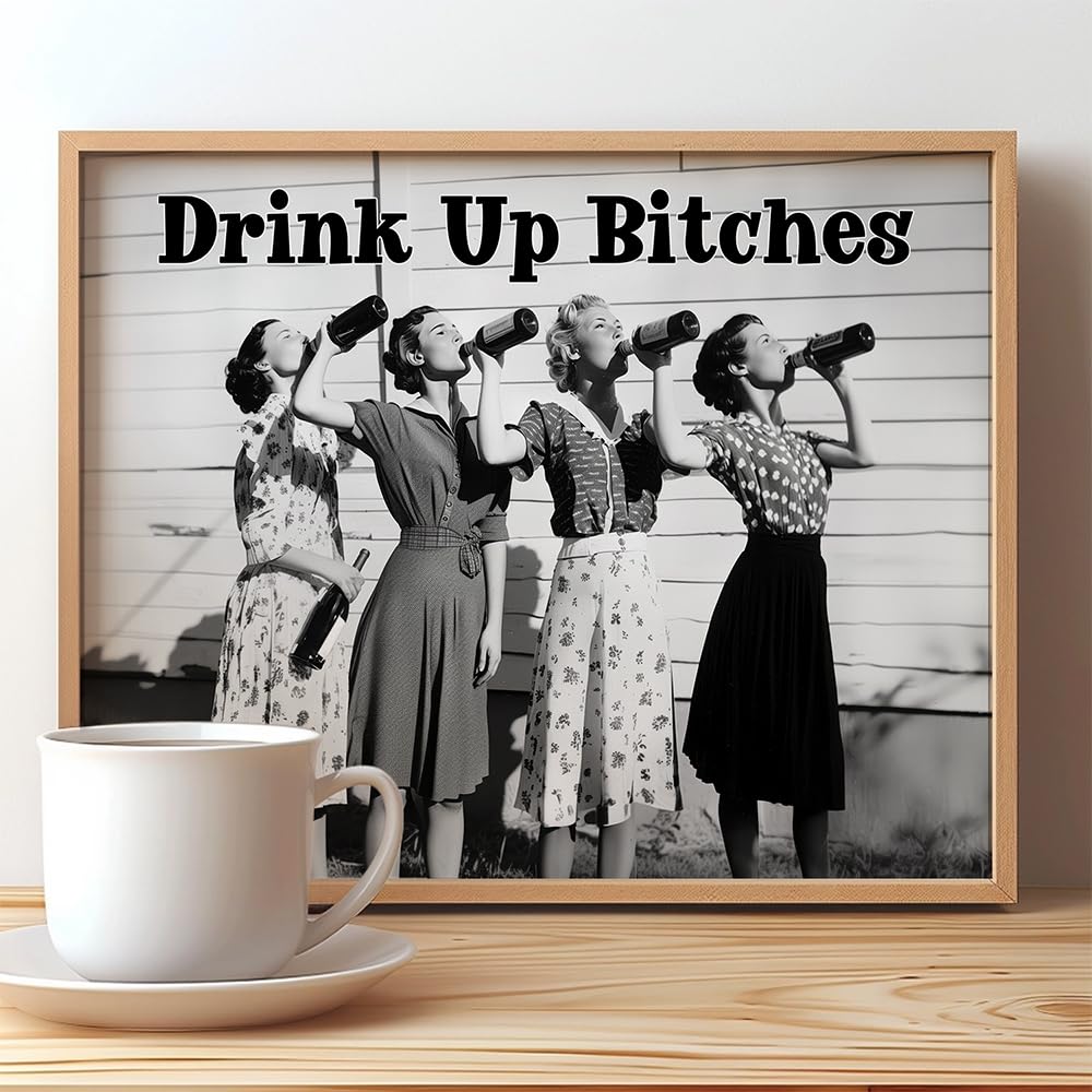Drink Up Bitches-11X14 Framed Poster - Retro Black & White Photo, Prohibition Era Women Drinking - For Bars, Cafes, Dorms, Apart
