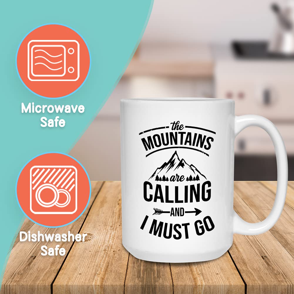 Hikers Coffee Mug 15 Oz, The Mountains Are Calling And I Must Go Unique Gift Cup For Hiker Outdoorsman Mountains Climbers Nature