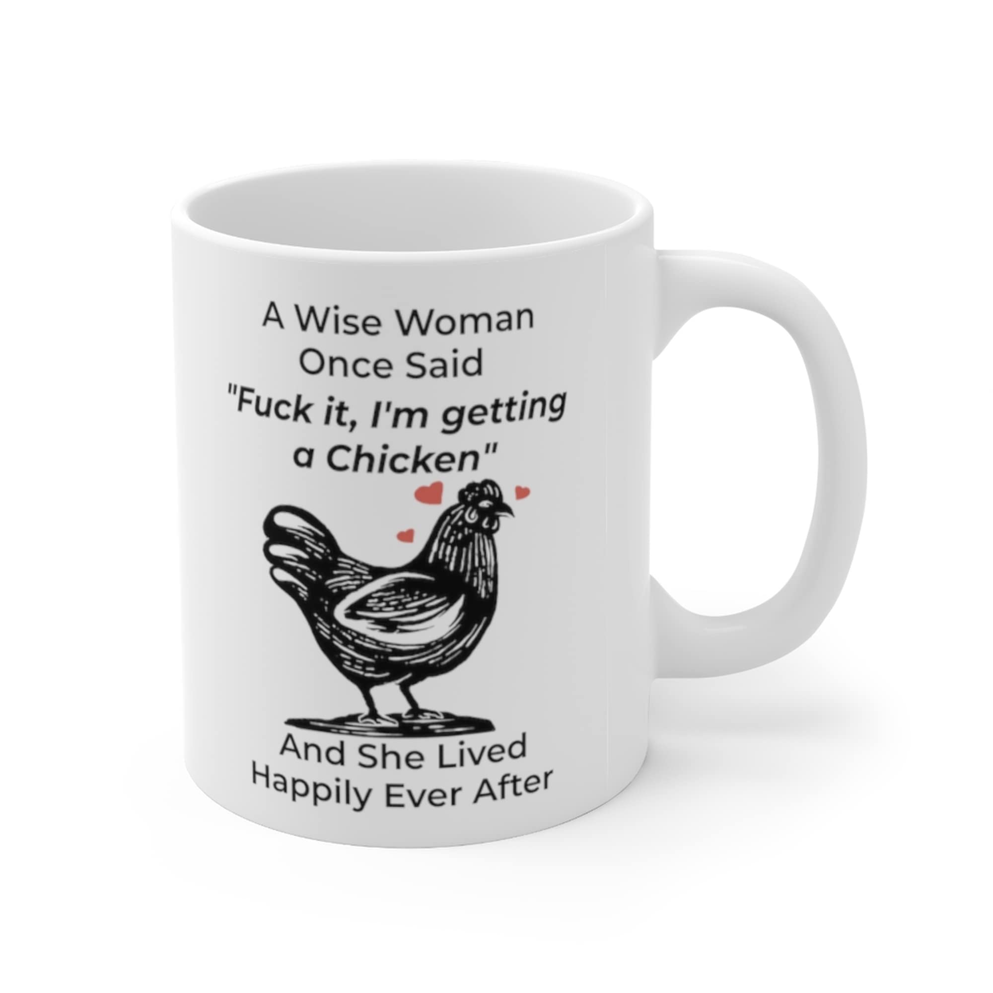 Funny Hen Chicken Gifts For Women Animals Lovers Pets Mom Mother 'S Day 2024 A Wise Woman Once Said Coffee Mug With Fun Quotes C
