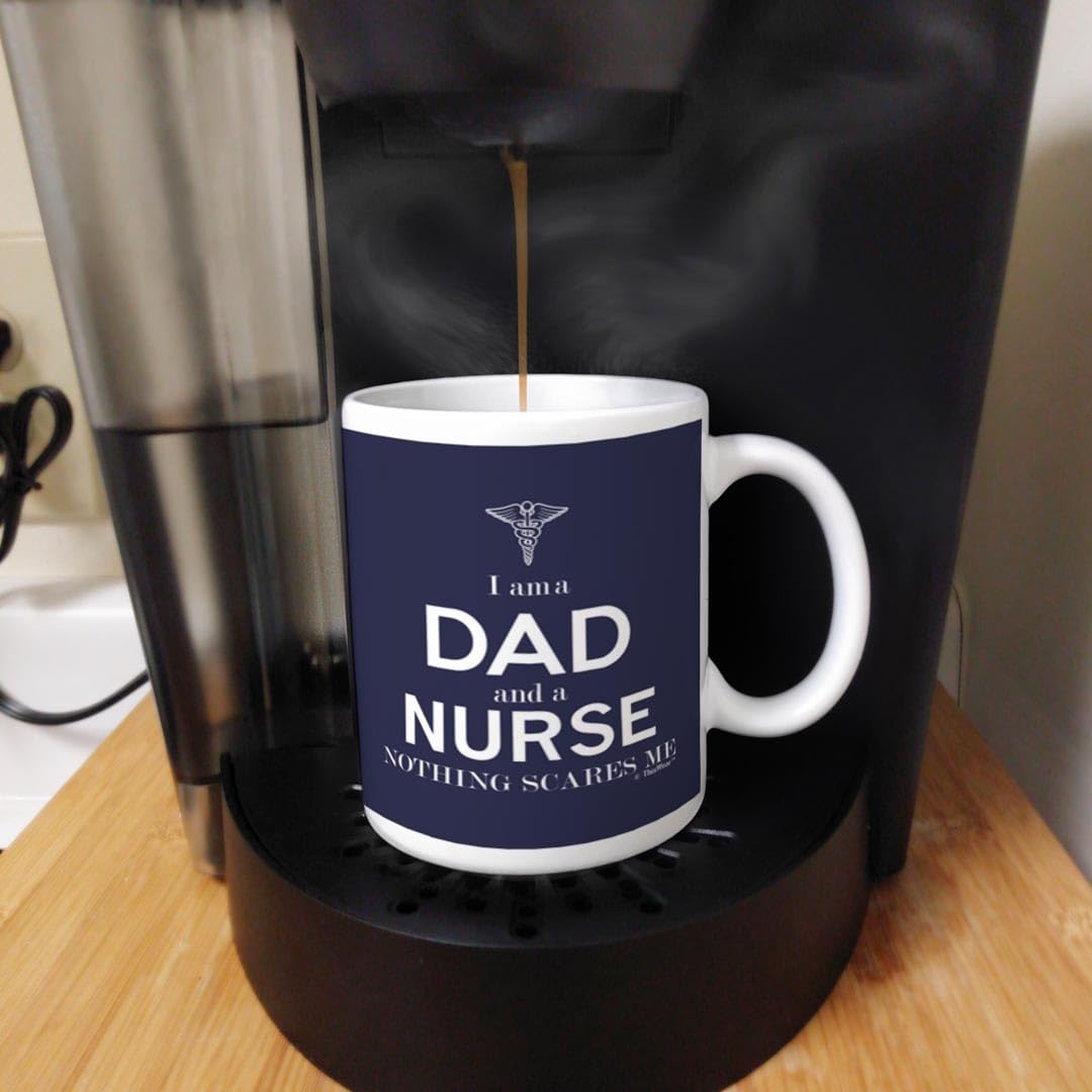 Thiswear Father'S Day Gifts For Nurse Gifts I Am A Dad And A Nurse Nothing Scares Me Funny Male Nurse Gift 11Oz Ceramic Coffee M