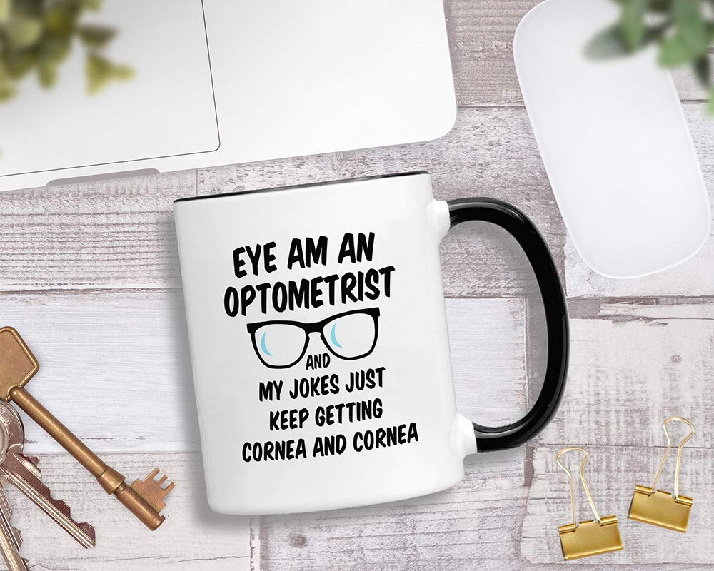 Casitika Optometry Mugs. 11 Oz Eye Doctor Ophthalmologist Mug. Eye Am An Optometrist My Jokes Keep Getting Cornea. Present Idea