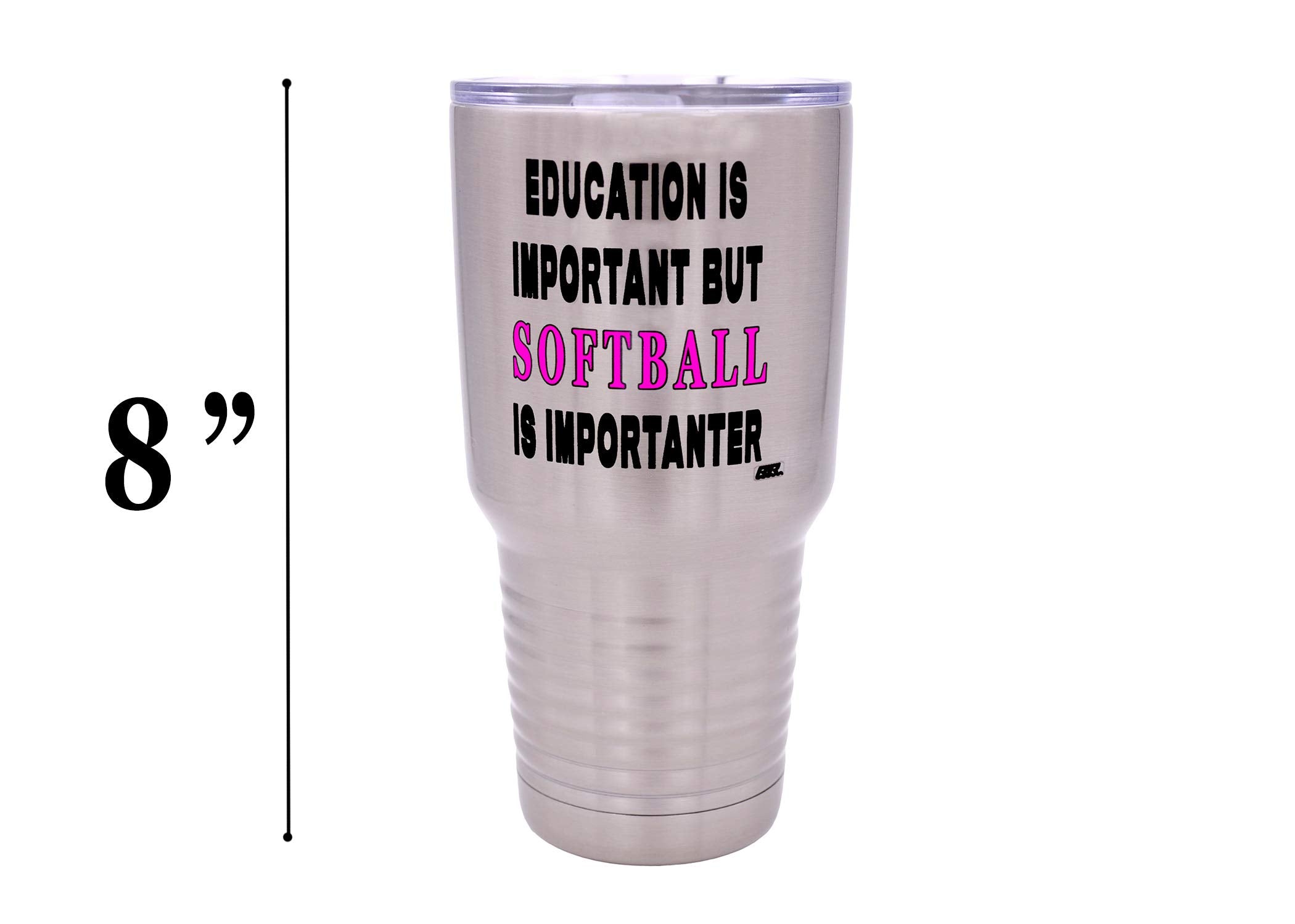 Rogue River Tactical Funny Softball Player 30 Oz. Travel Tumbler Mug Cup W/Lid Education Important Gift Idea
