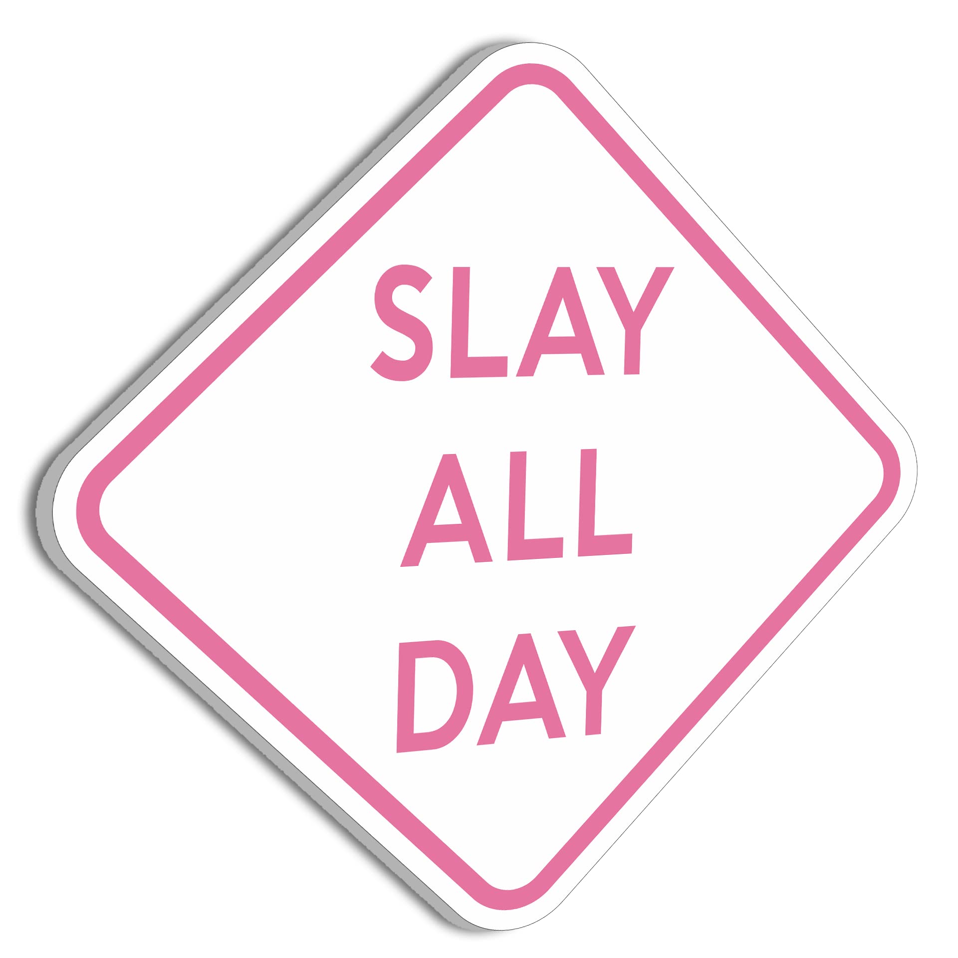 Slay All Day Funny Poster 11'' X 11'' - Funny Signs For Dorm, Teen Room Decor, Aesthetic Room Decor, Downtown Girl Room Decor, C