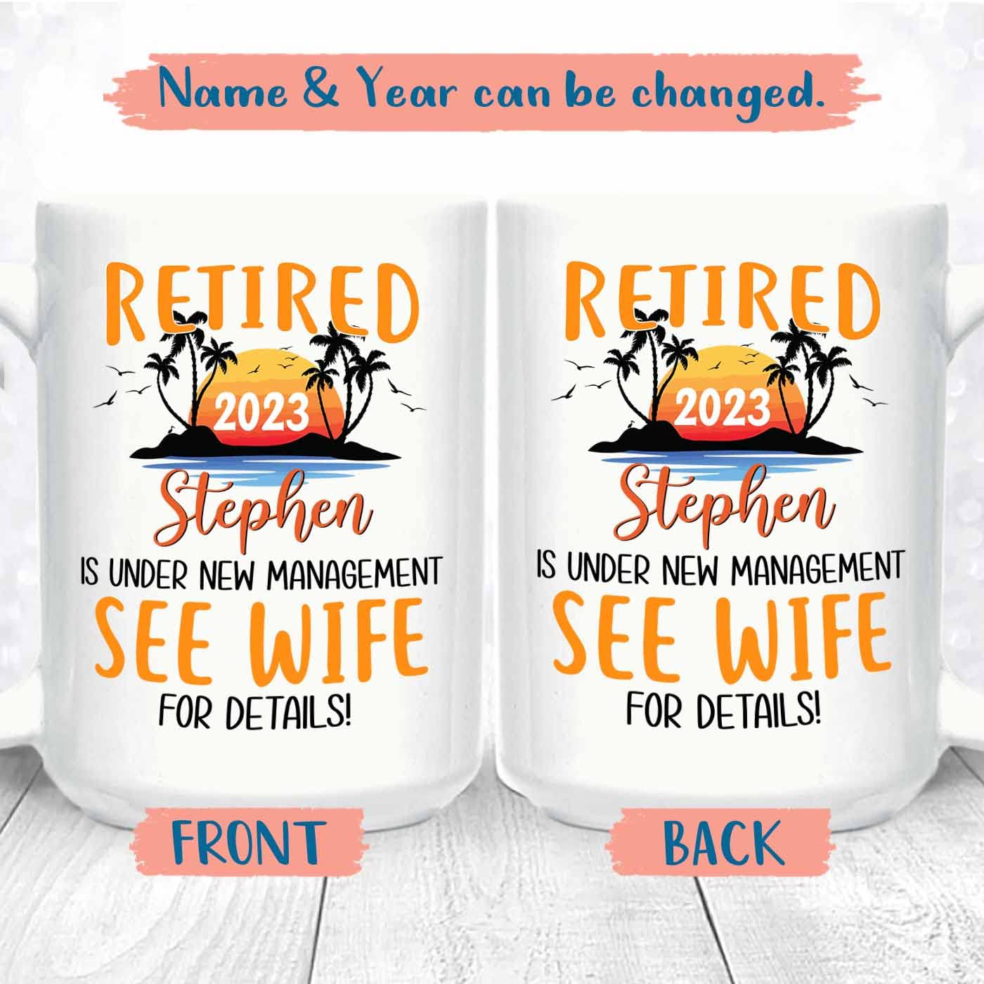 Retired Is Under New Management See Wife For Details Coffee Cup 11 Oz 15 Oz, Personalized Retired Coffee Mug Gift For Coworker,