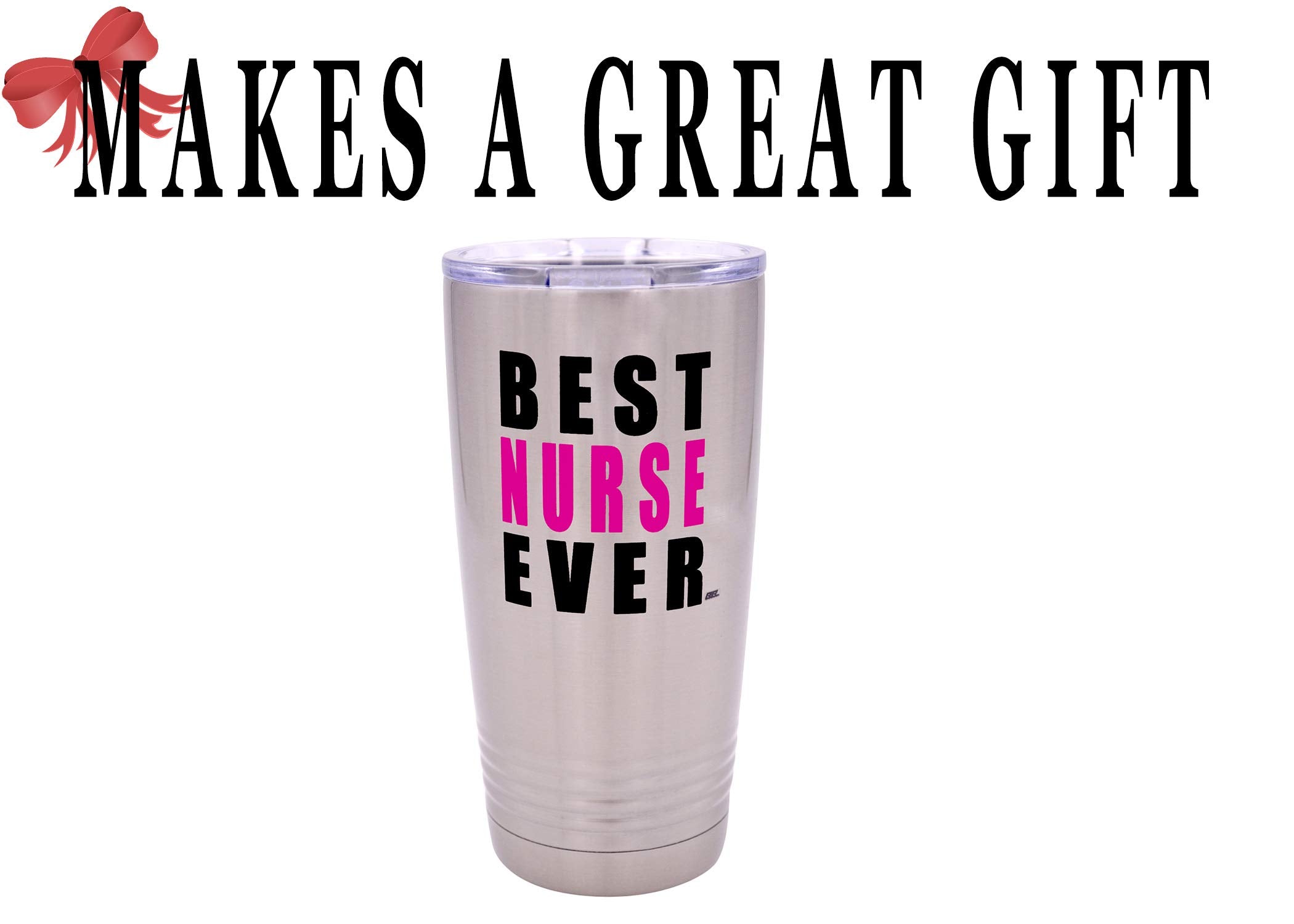 Rogue River Tactical Funny Best Nurse Ever 20 Ounce Large Travel Tumbler Mug Cup W/Lid Vacuum Insulated Nurse Doctor Pharmacist